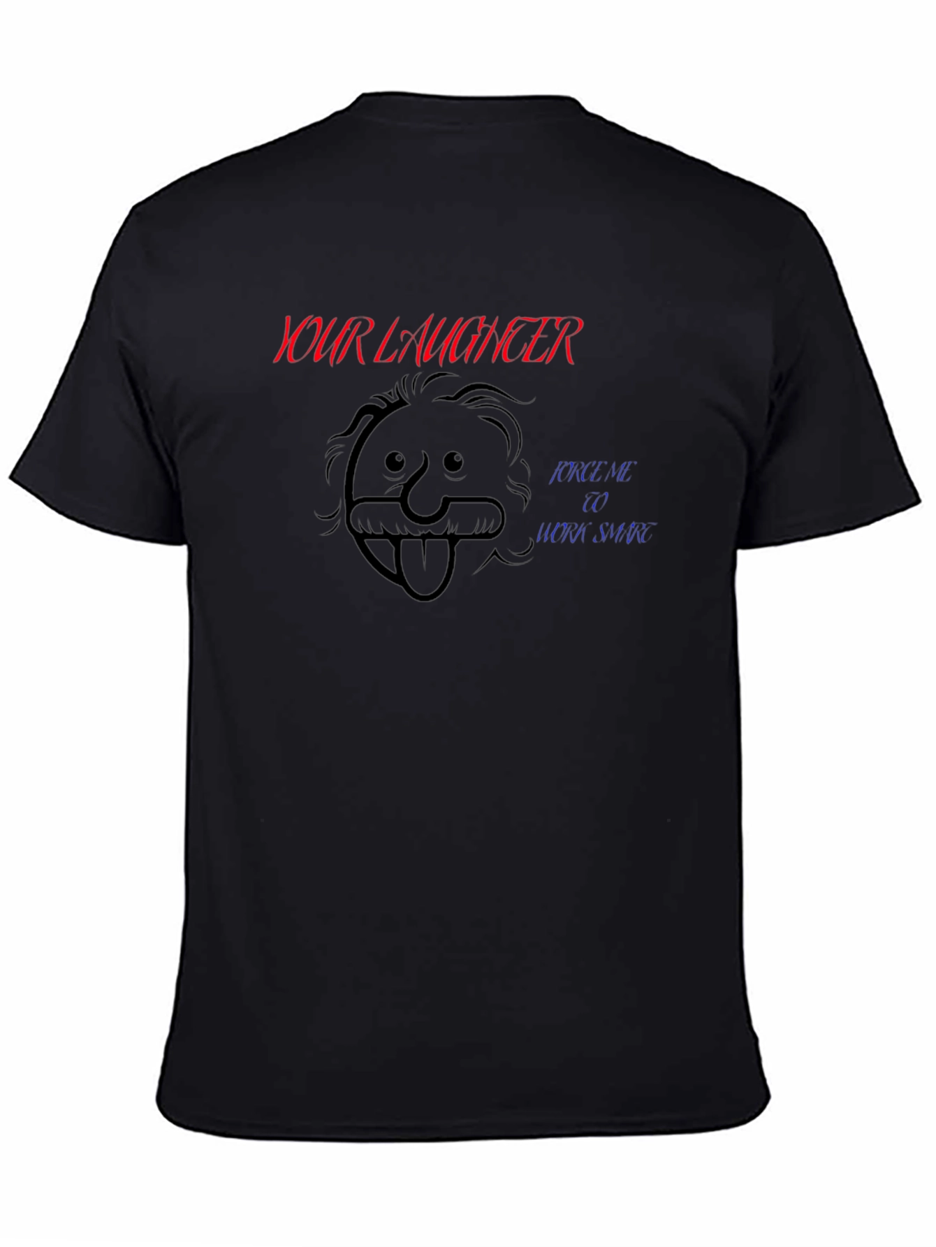 Your Laughter is Music to My Ears Black T-Shirt