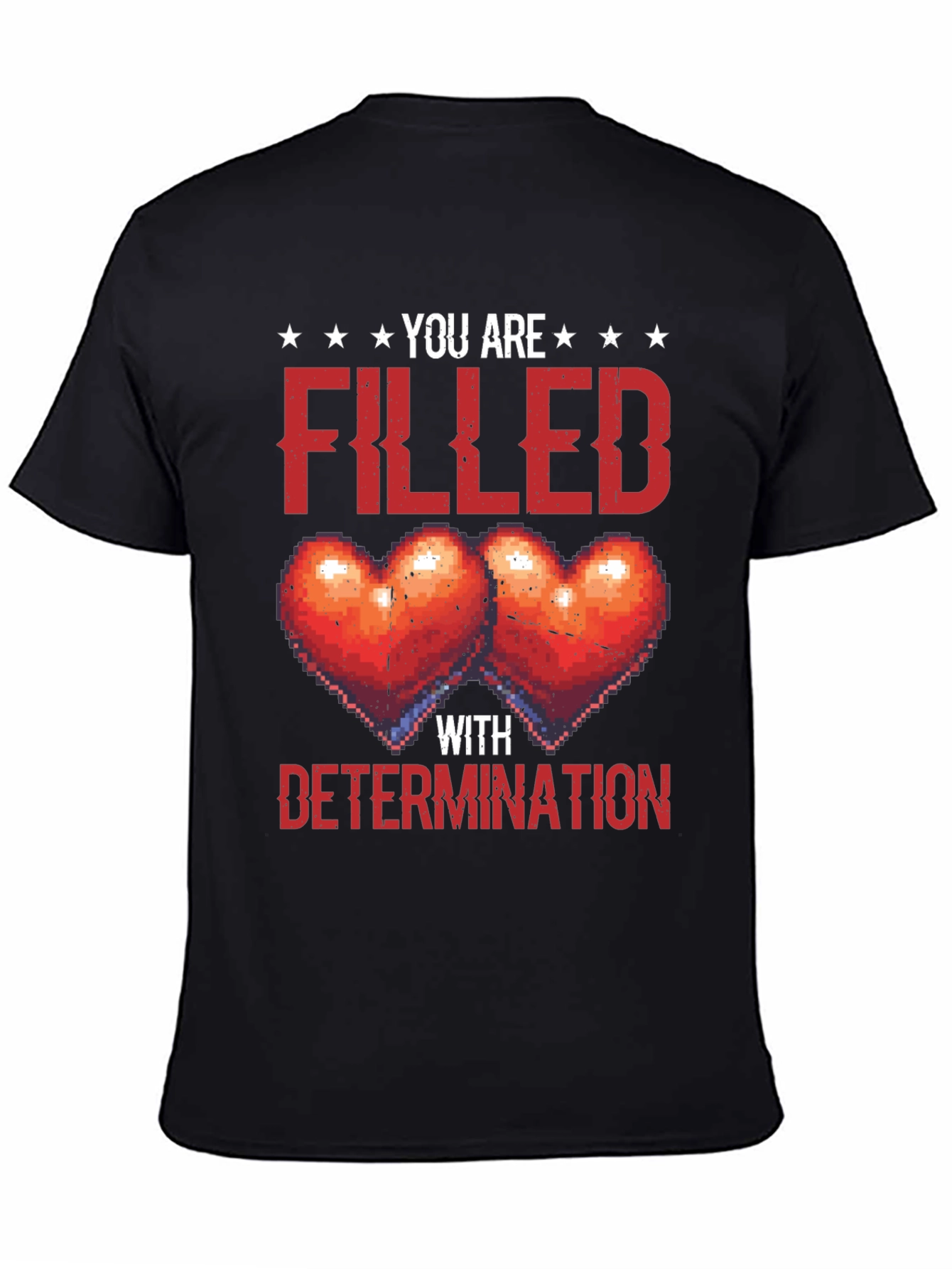 Filled With Determination Graphic Tee