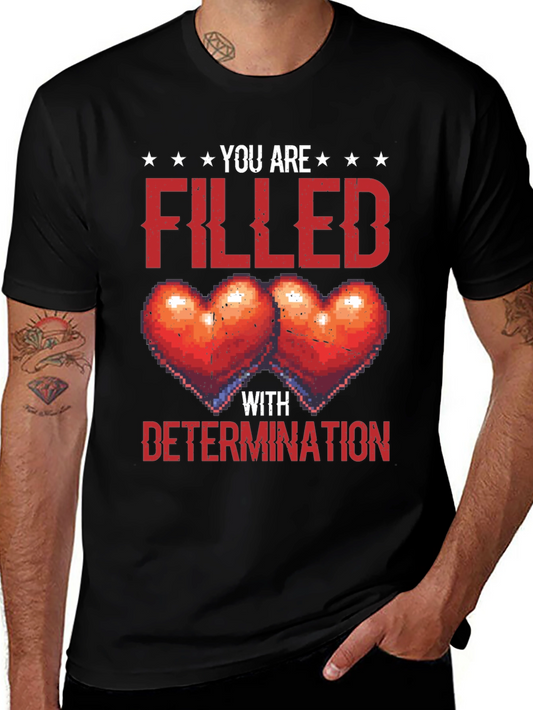 Filled With Determination Graphic Tee