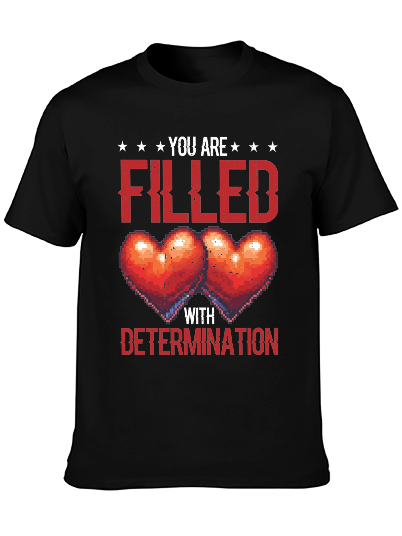 Filled With Determination Graphic Tee