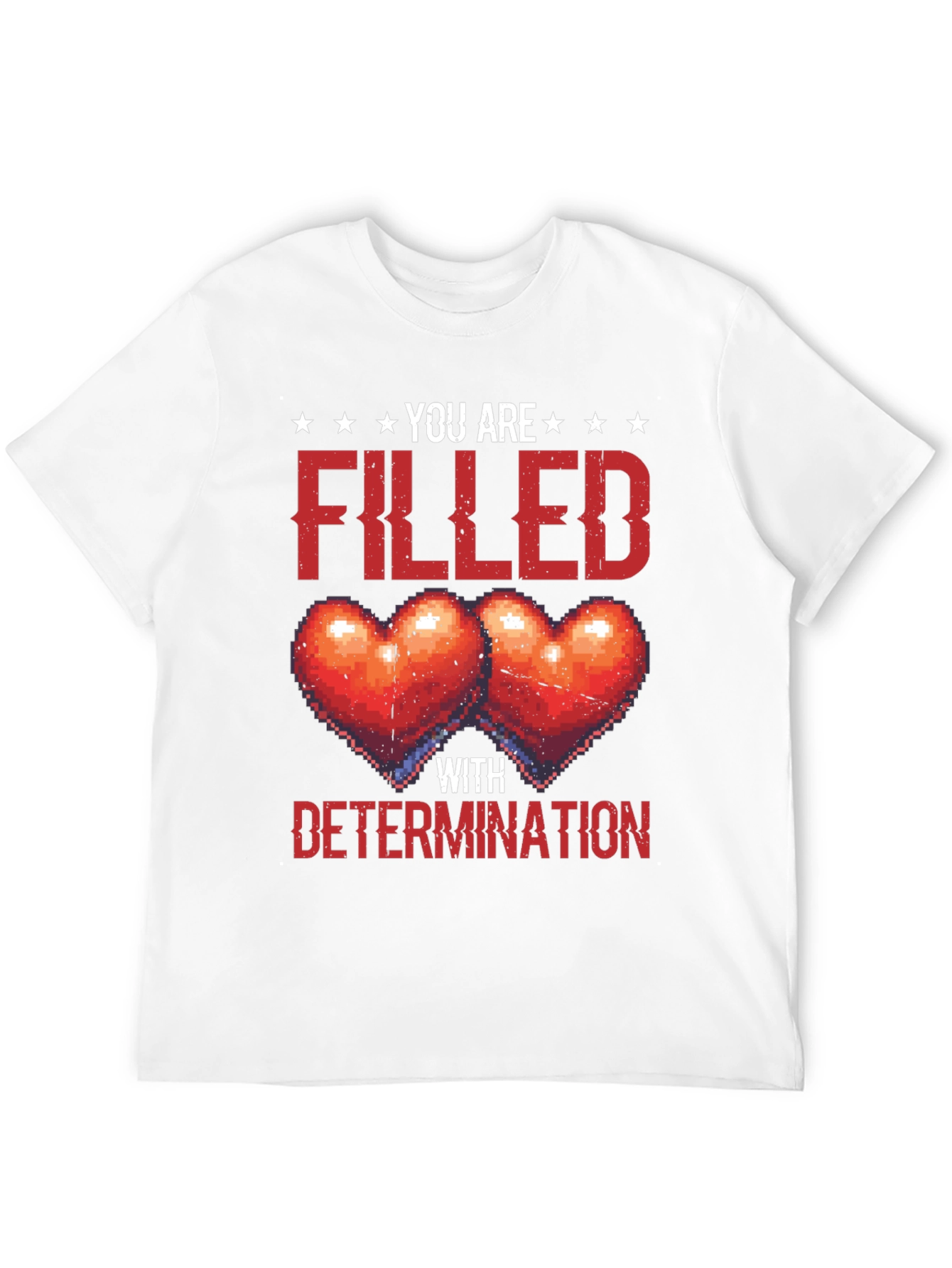 Filled With Determination Graphic Tee
