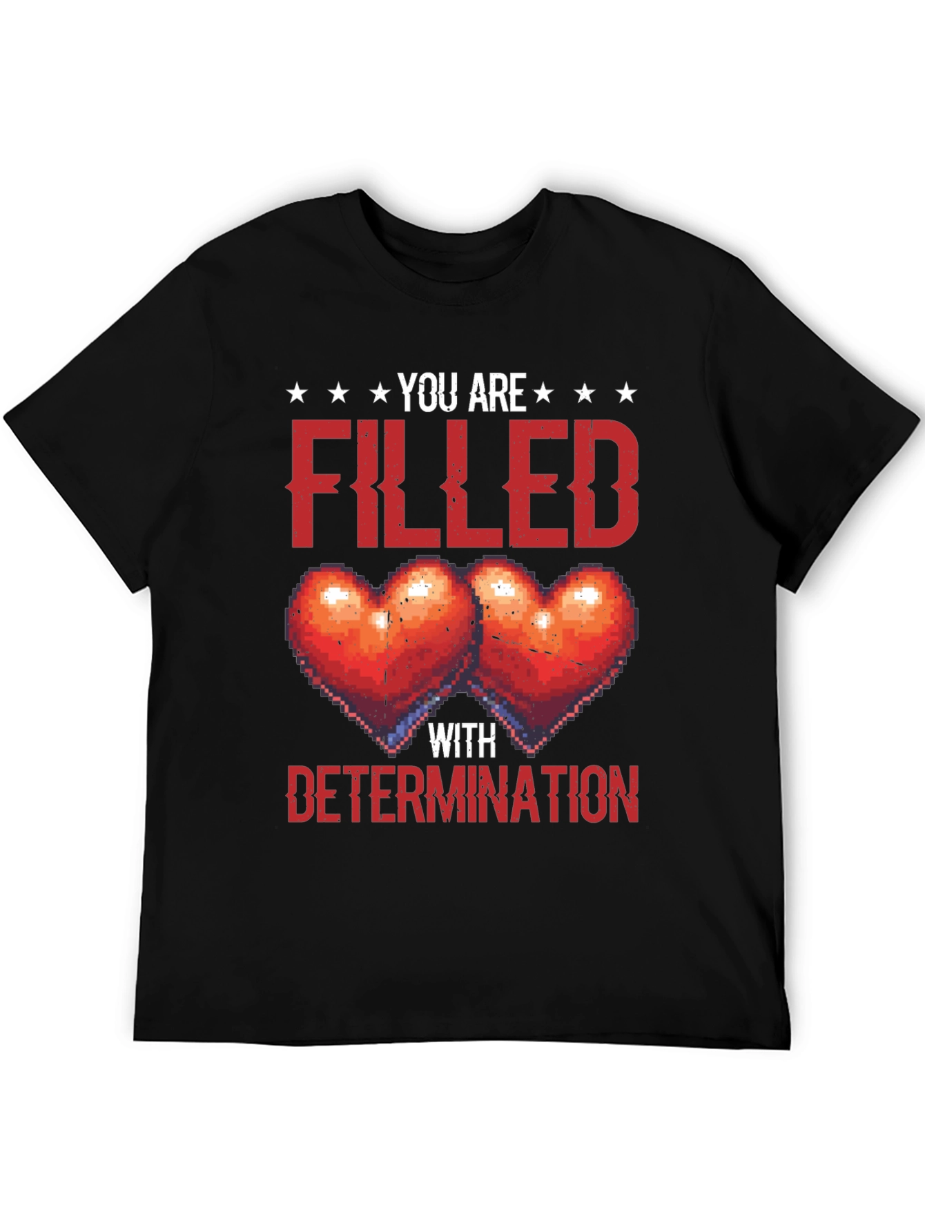 Filled With Determination Graphic Tee