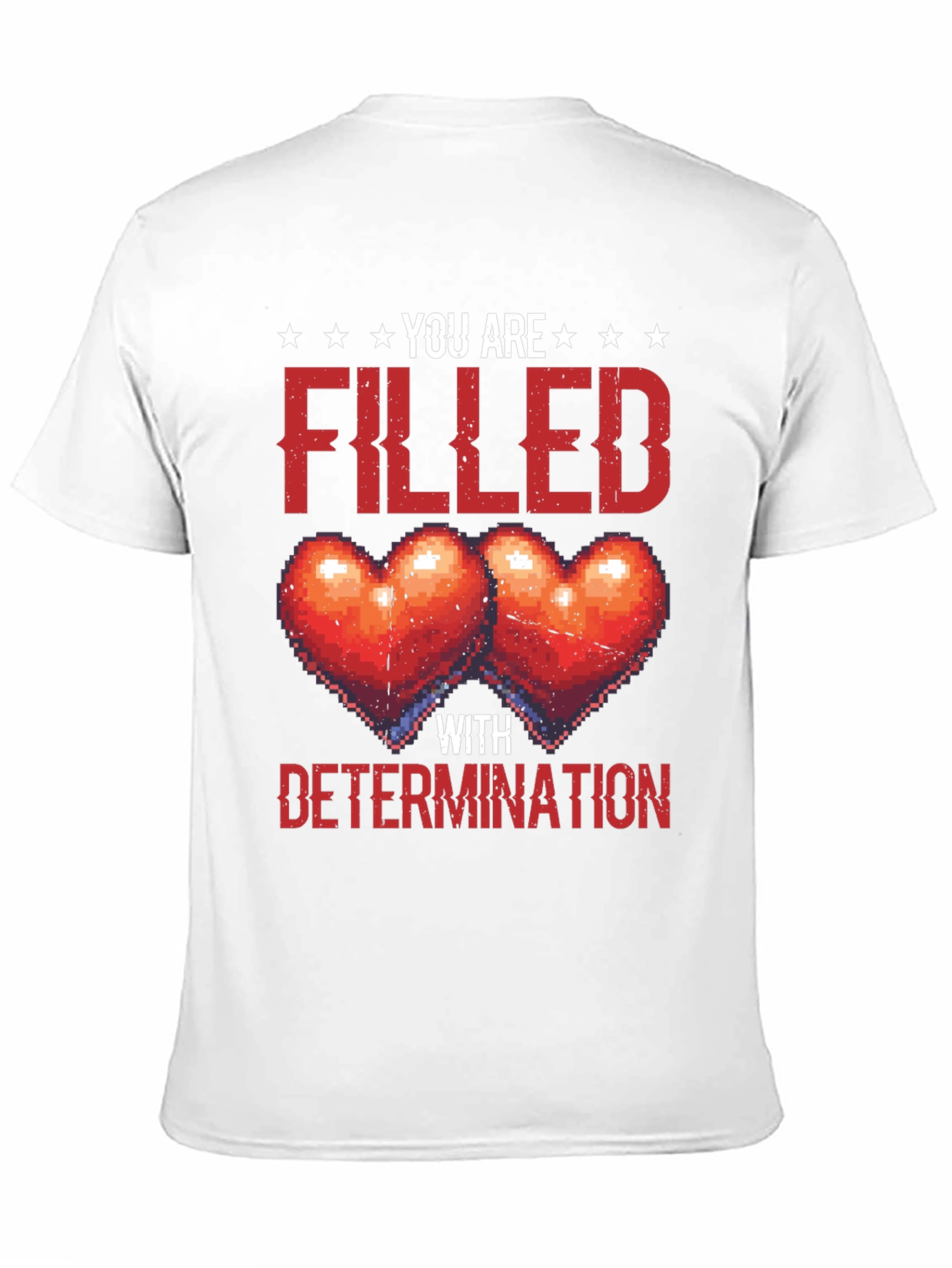 Filled With Determination Graphic Tee