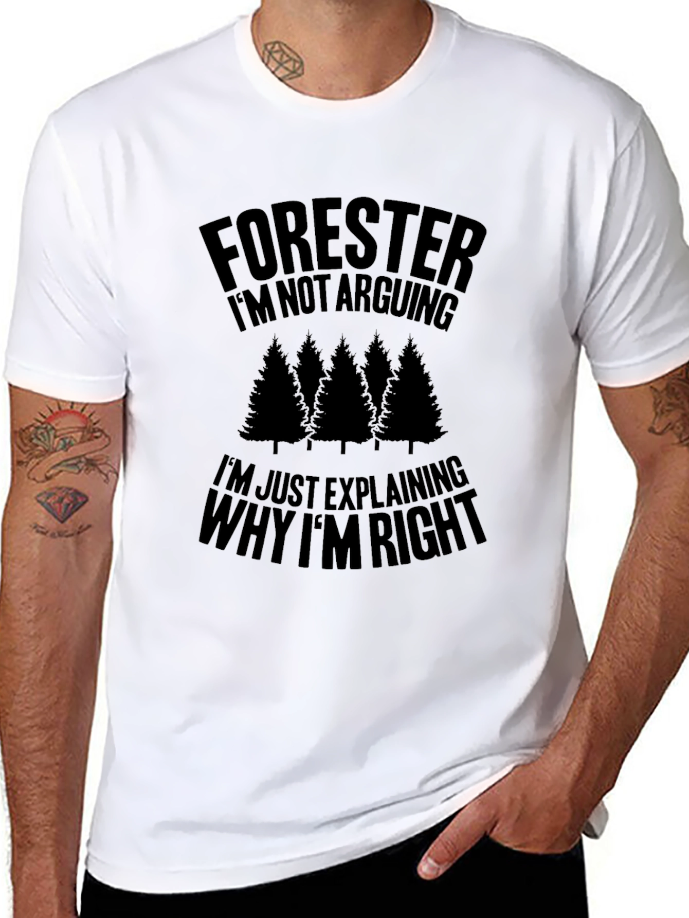 Forester Im Not Arguing Funny T-Shirt