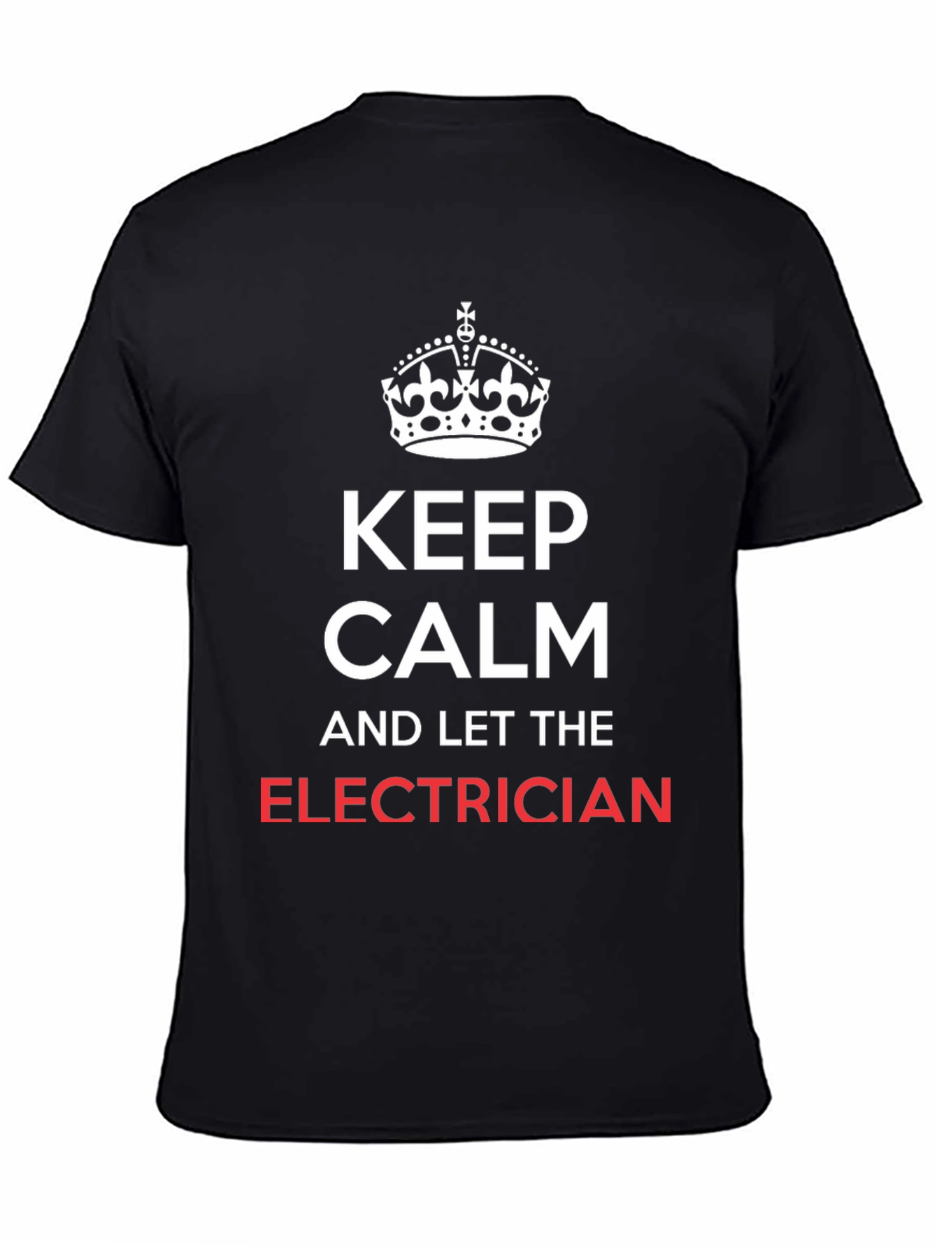Keep Calm Electrician T-Shirt - Funny Electrician Gift
