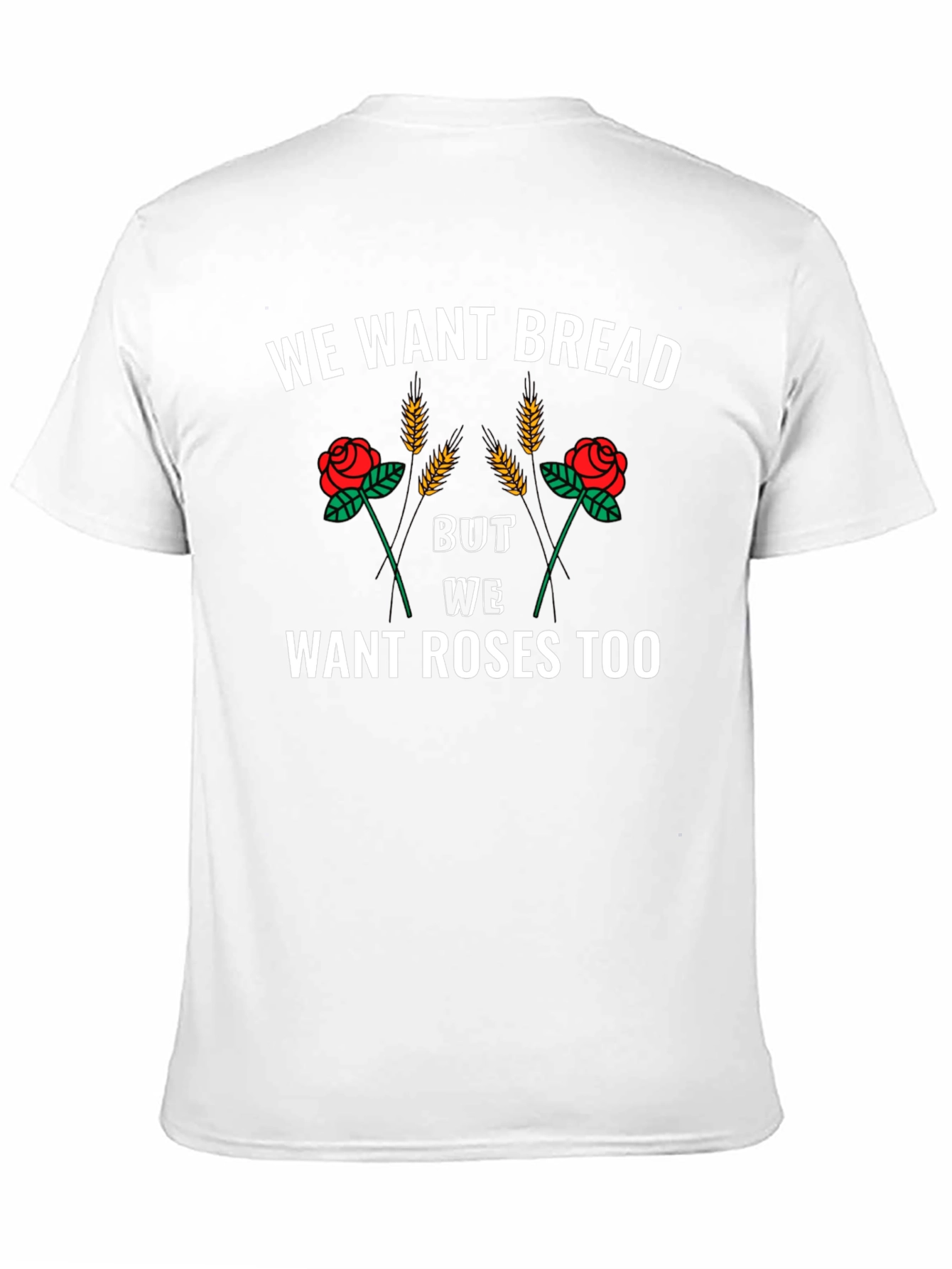 We Want Bread and Roses T-Shirt