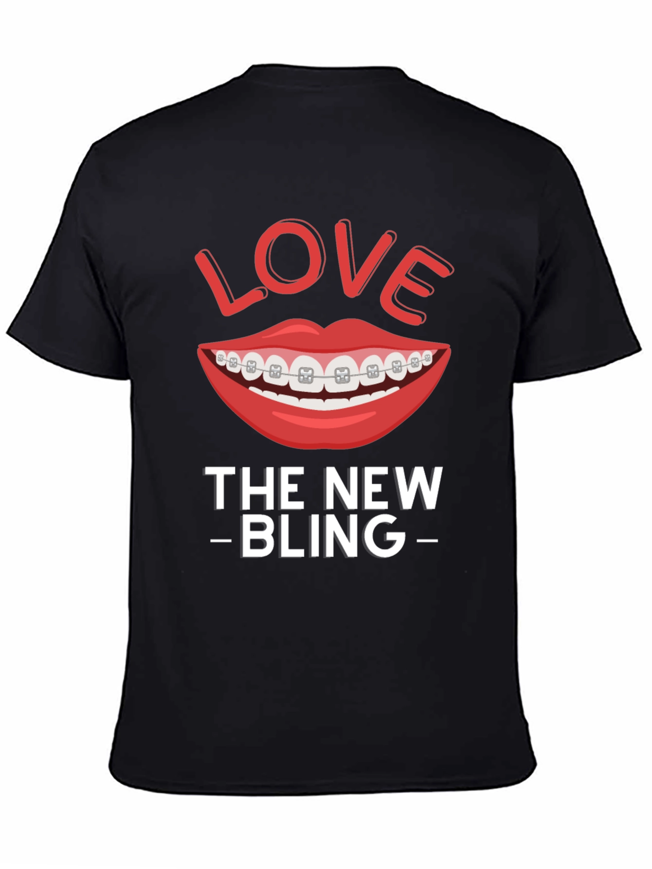 Love The New Bling Braces T-Shirt