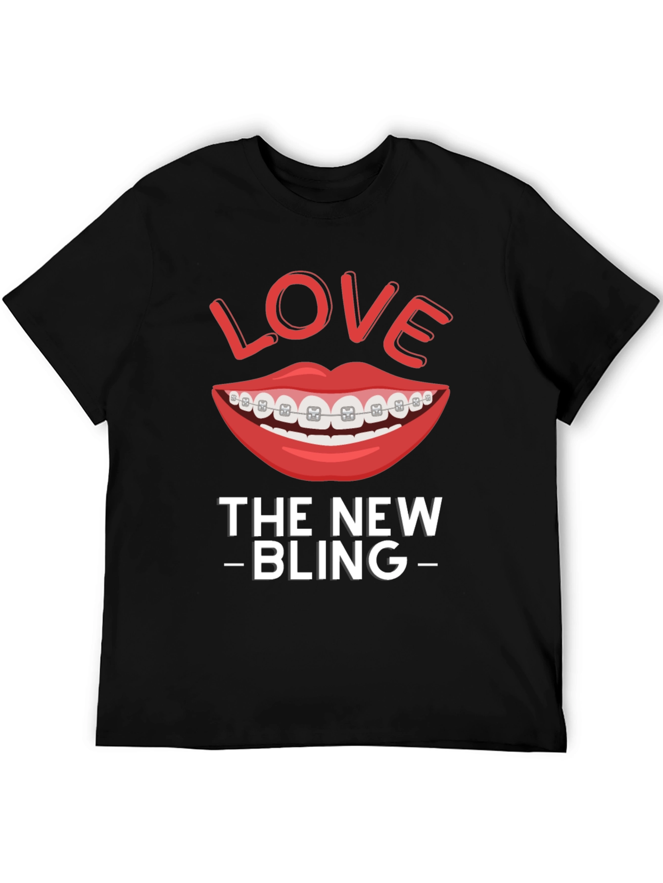 Love The New Bling Braces T-Shirt
