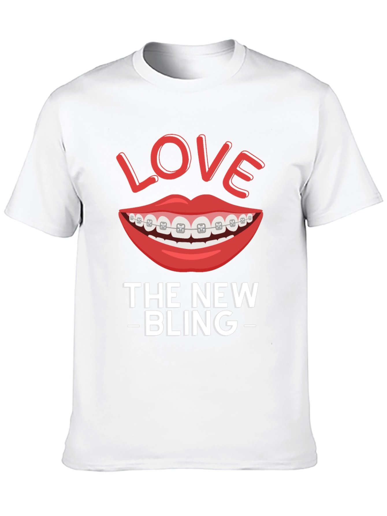 Love The New Bling Braces T-Shirt
