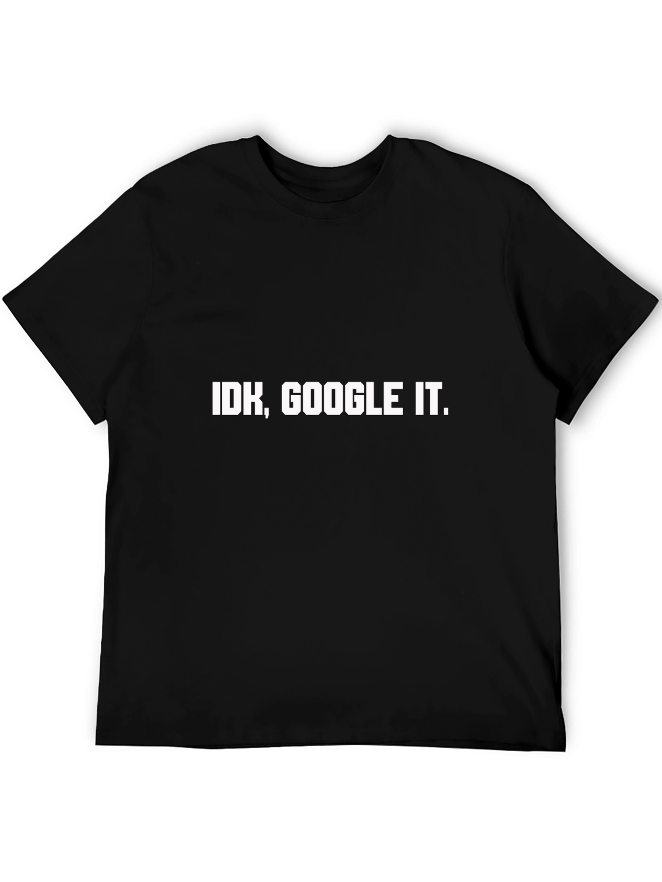 IDK Google It. Mens Black T-Shirt
