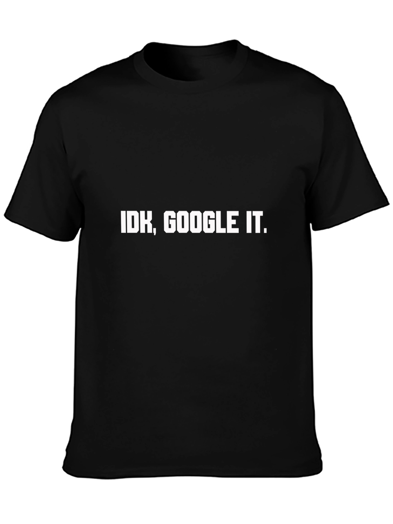 IDK Google It. Mens Black T-Shirt