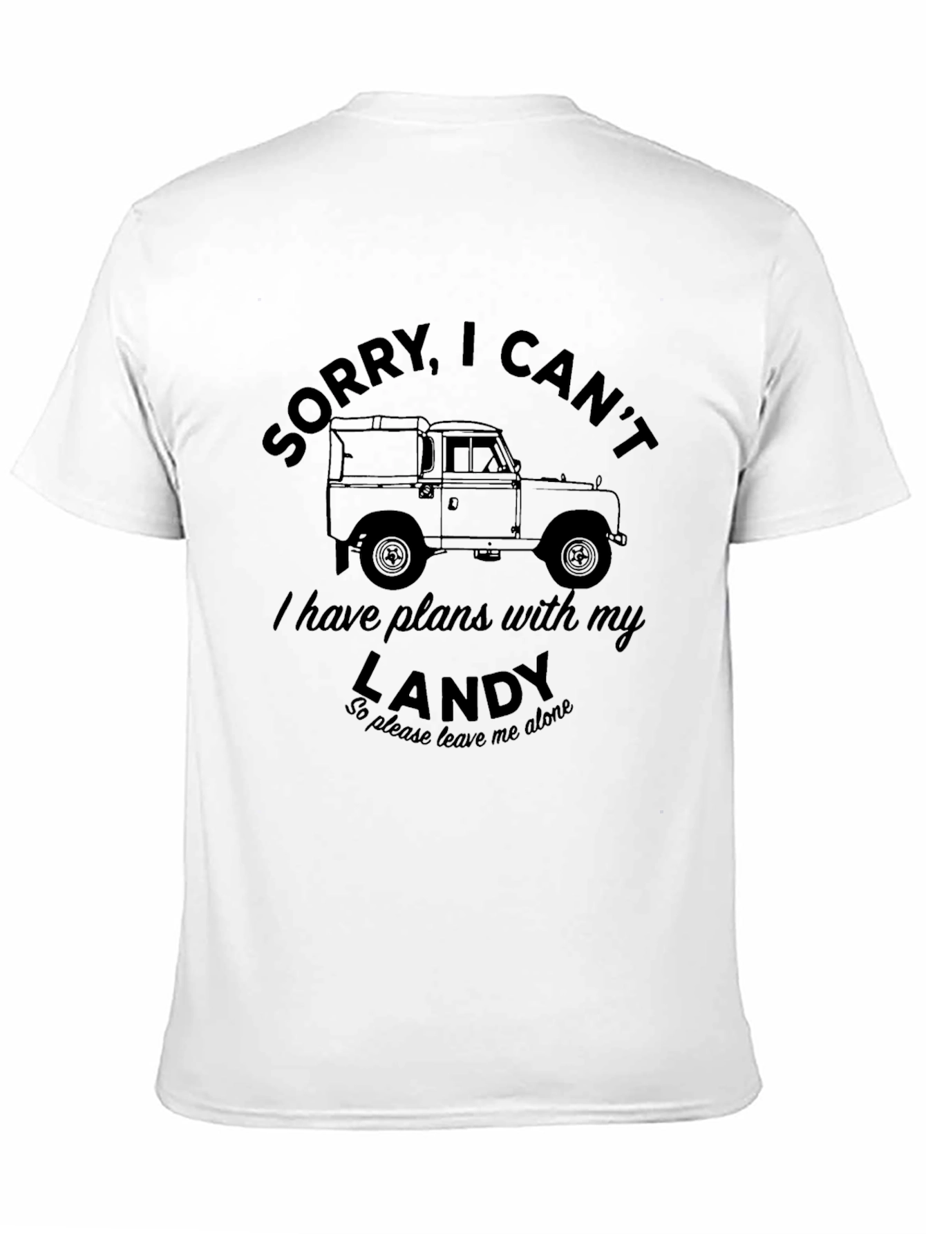 Sorry I Cant Landy T-Shirt