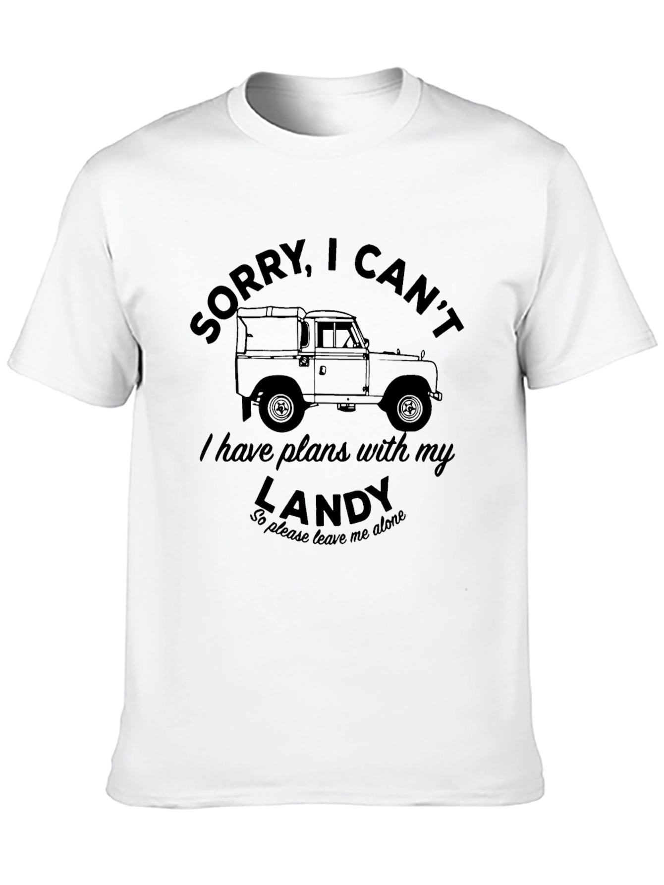 Sorry I Cant Landy T-Shirt