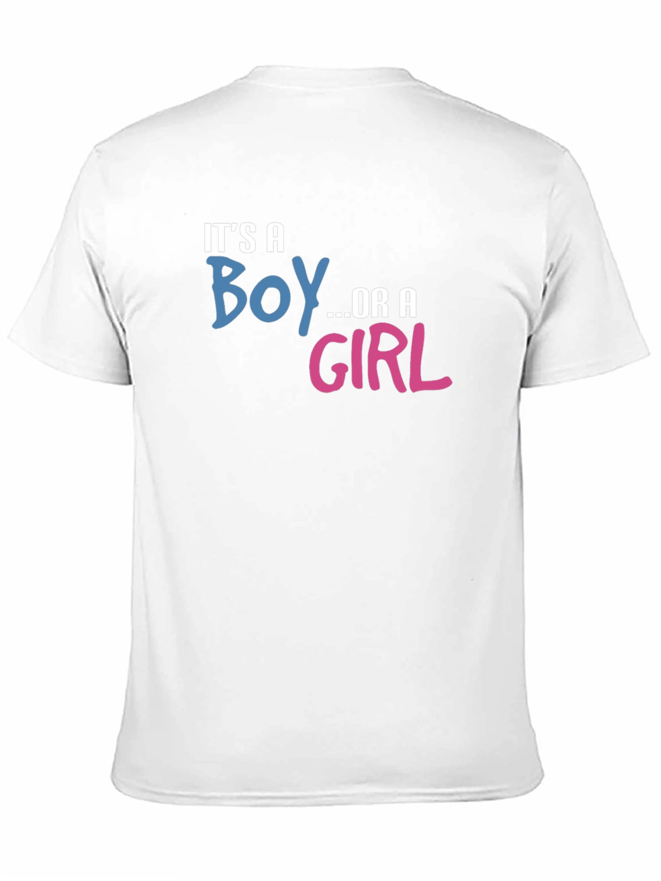 Its a Boy or Girl Gender Reveal T-Shirt