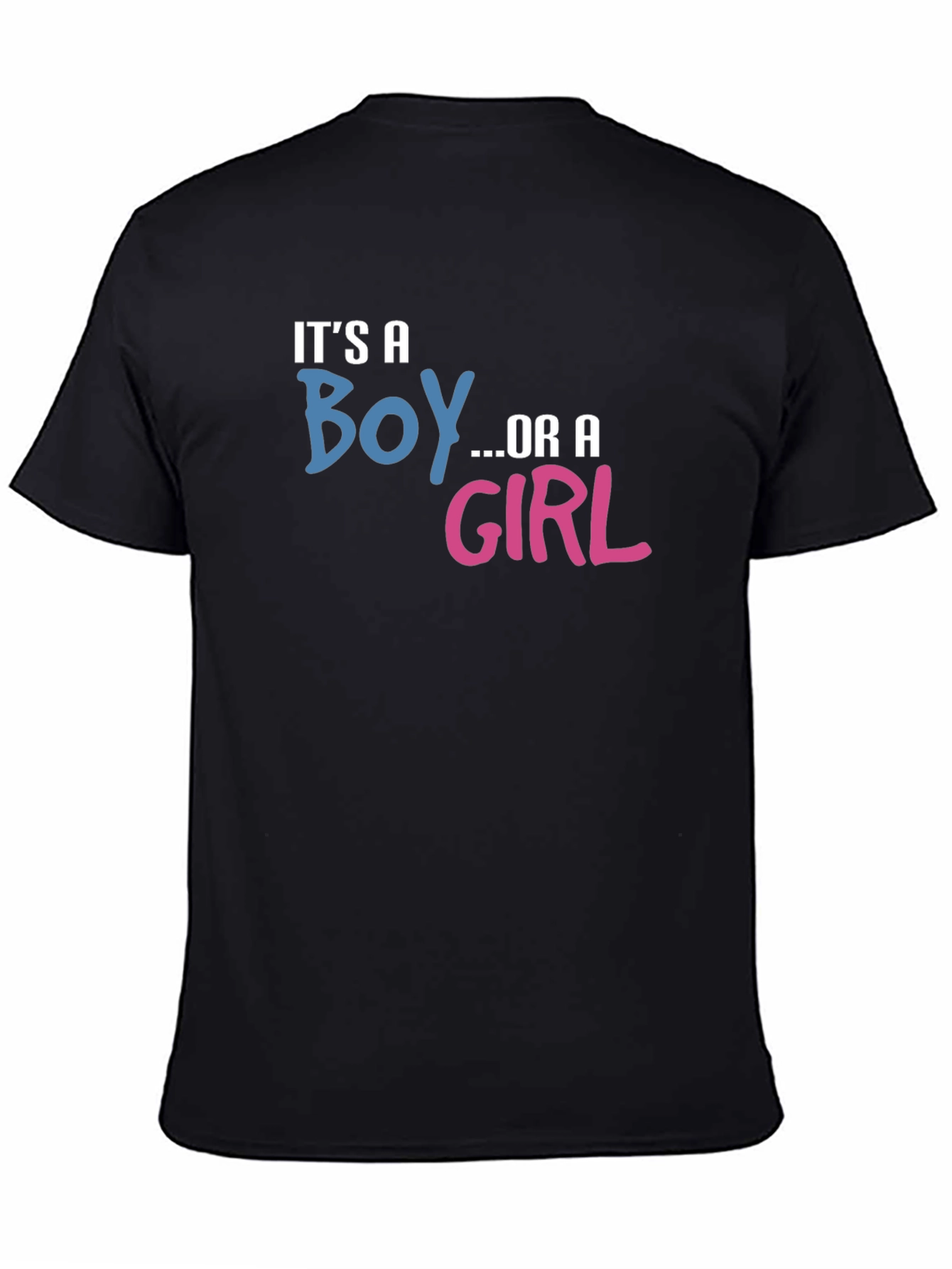 Its a Boy or Girl Gender Reveal T-Shirt