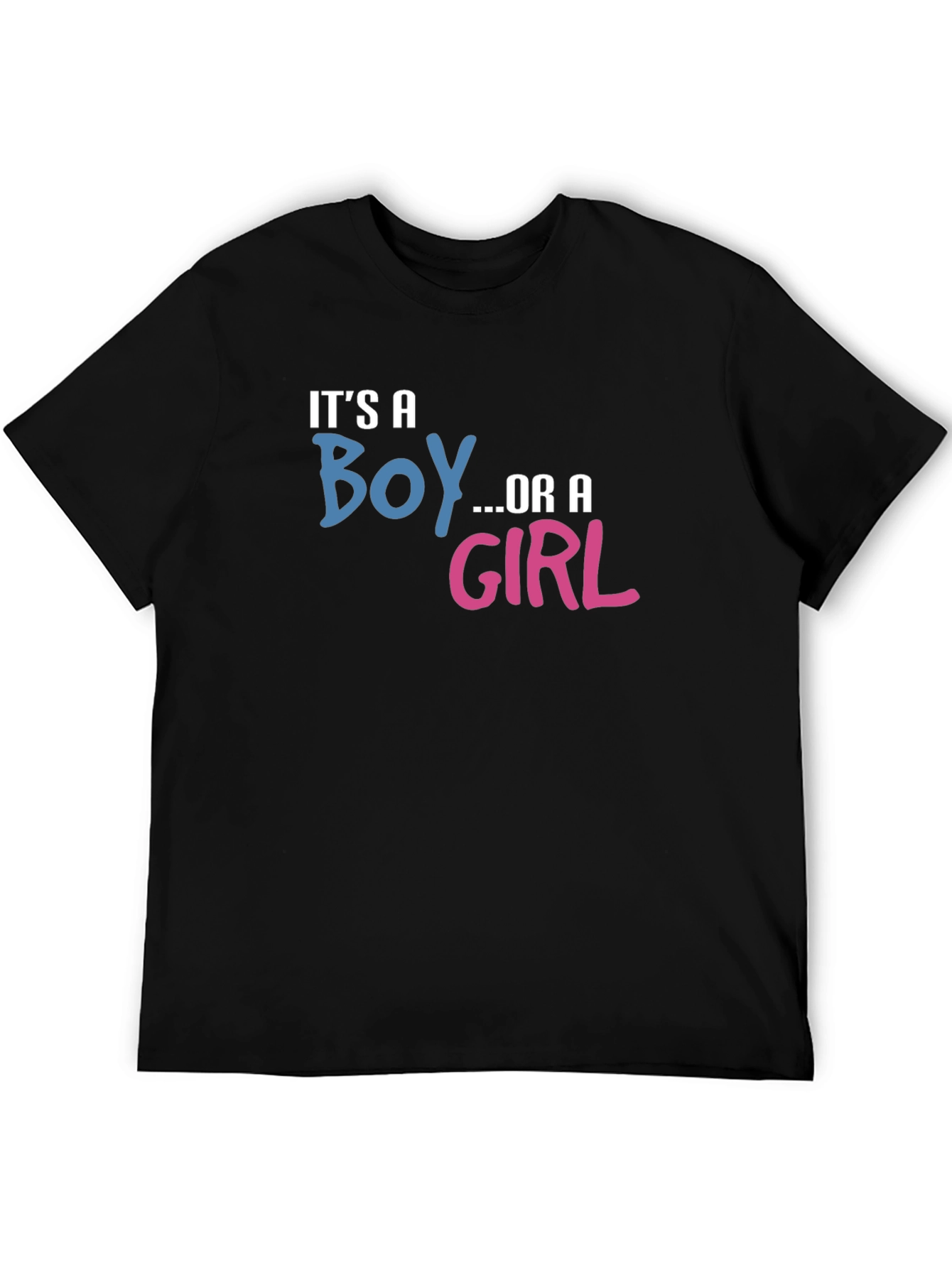Its a Boy or Girl Gender Reveal T-Shirt