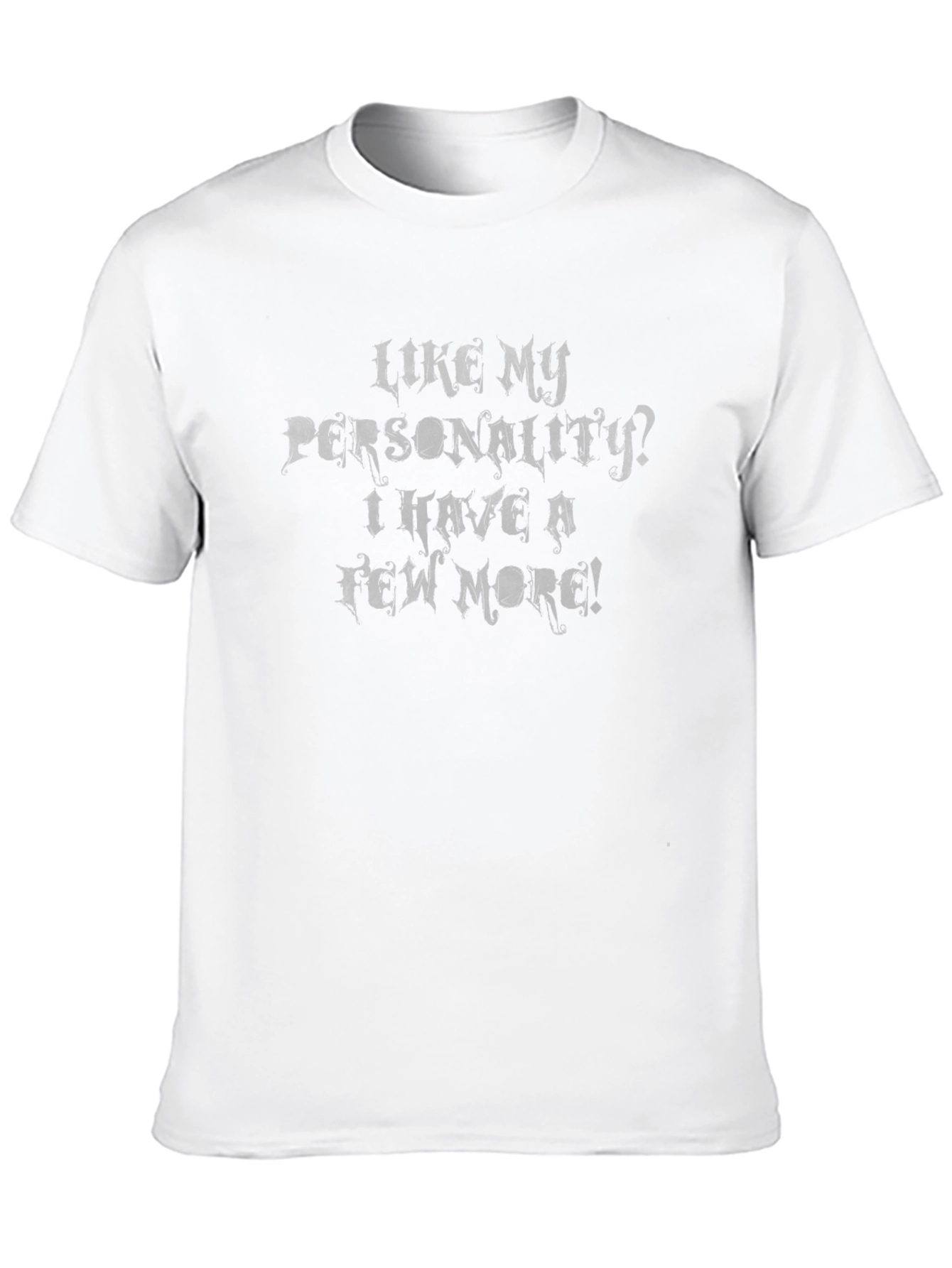 Like My Personality? Funny Sarcastic Graphic Tee