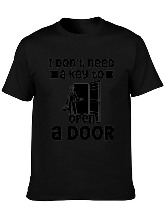 Funny Locksmith T-Shirt - I Dont Need a Key