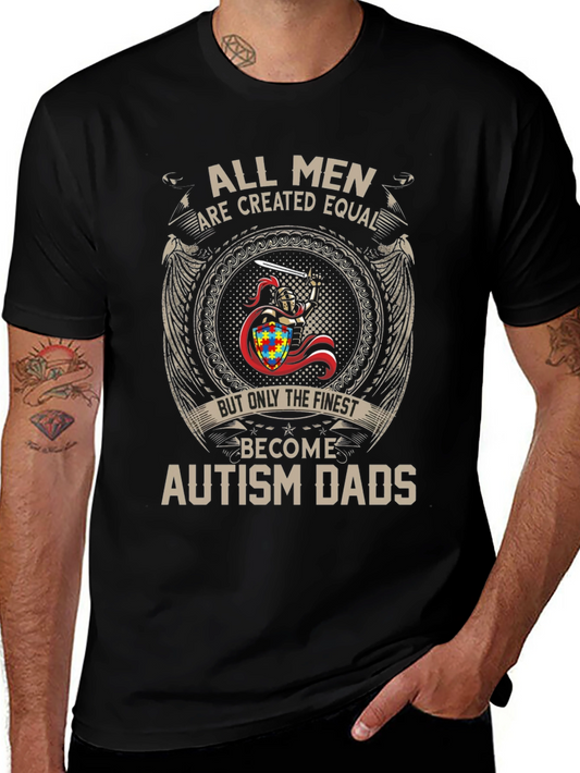 Autism Dad T-Shirt - All Men Are Created Equal