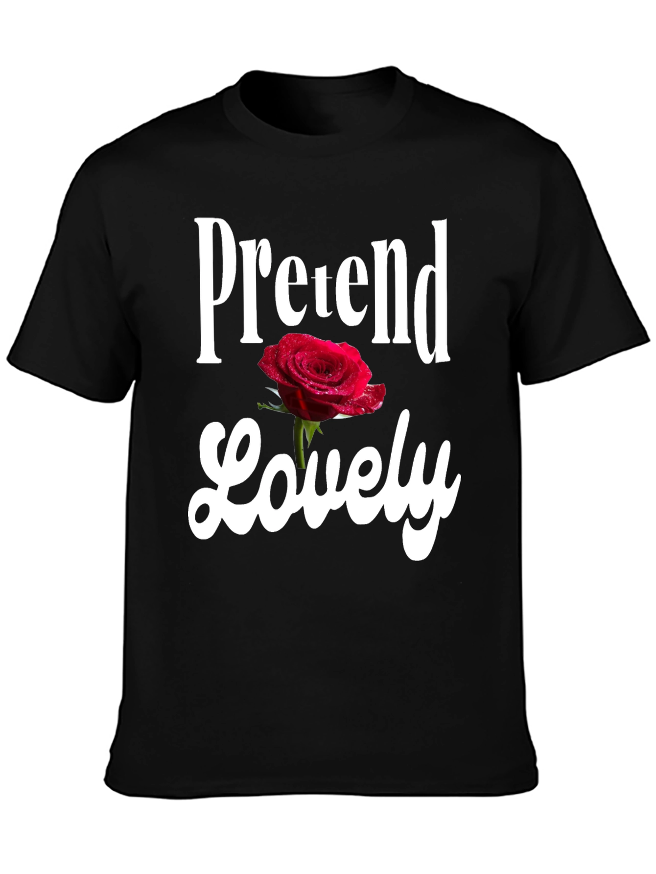 Pretend Lovely Graphic T-Shirt