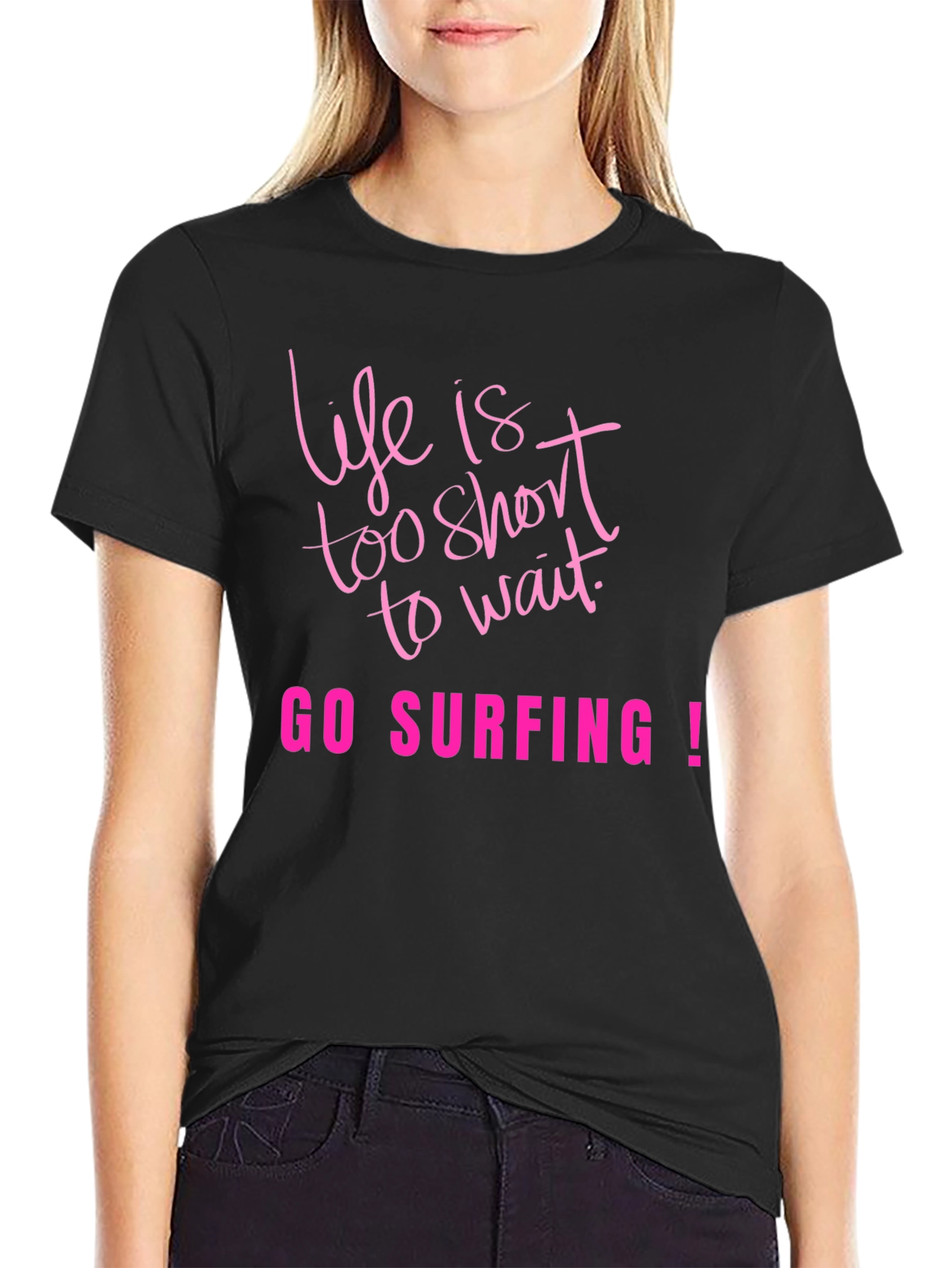 Life Is Too Short Go Surfing Black T-Shirt