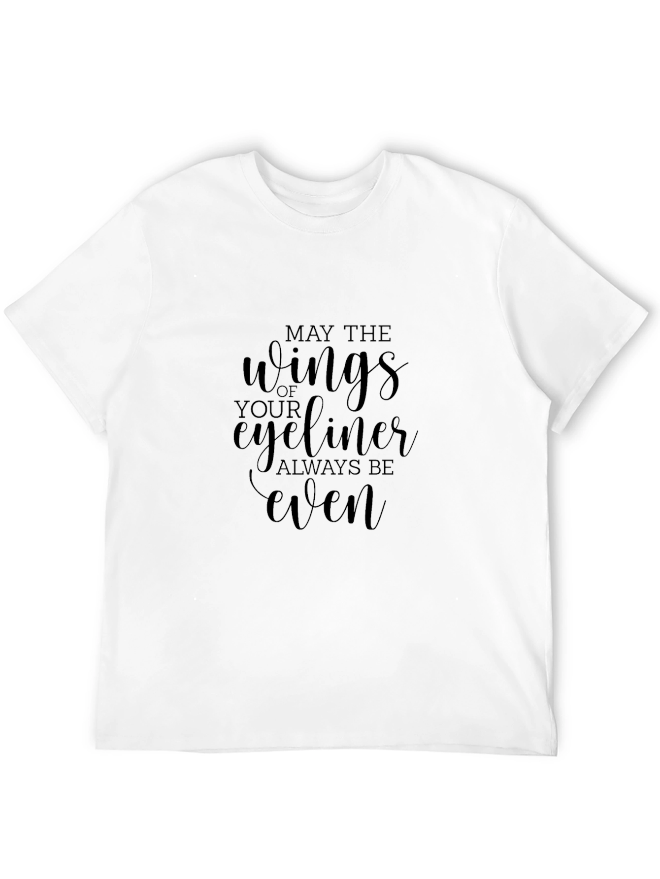 Eyeliner Wings T-Shirt - May They Always Be Even