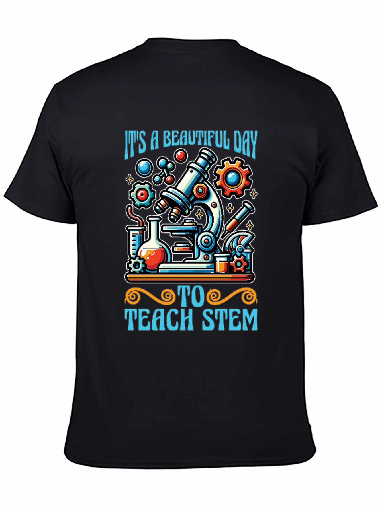 STEM Teacher T-Shirt - Beautiful Day to Teach