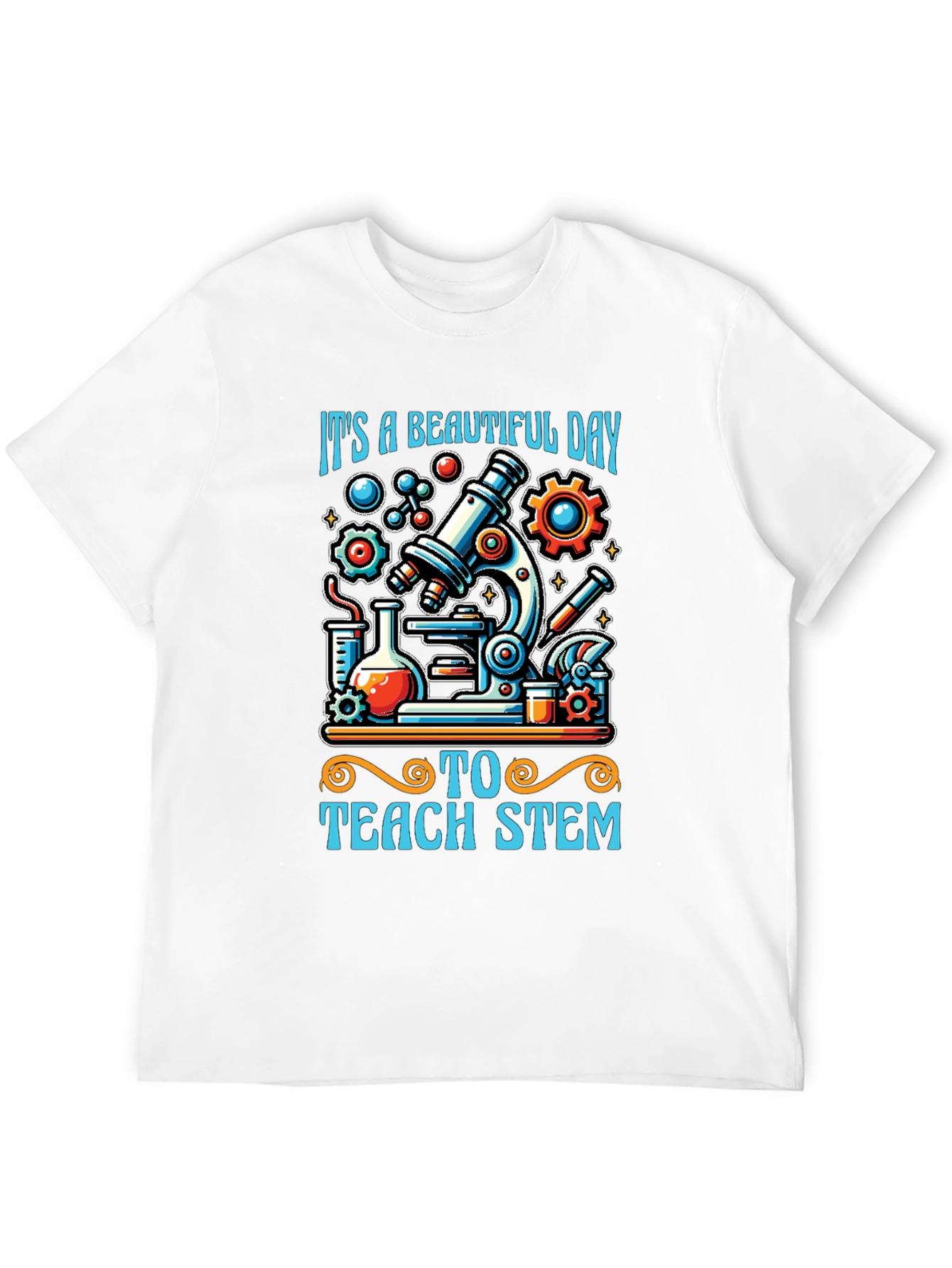 STEM Teacher T-Shirt - Beautiful Day to Teach