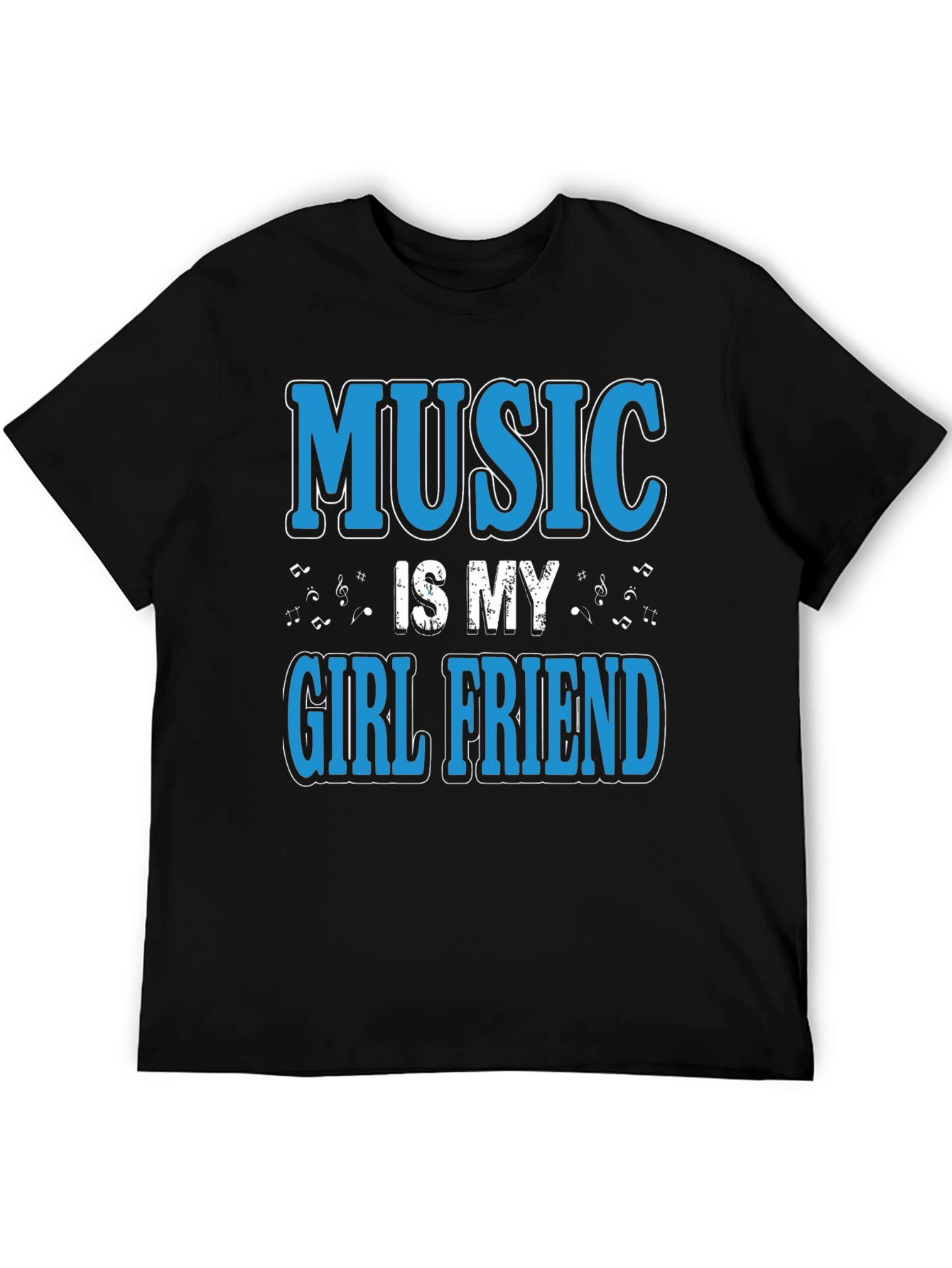 Music is My Girlfriend Black T-Shirt
