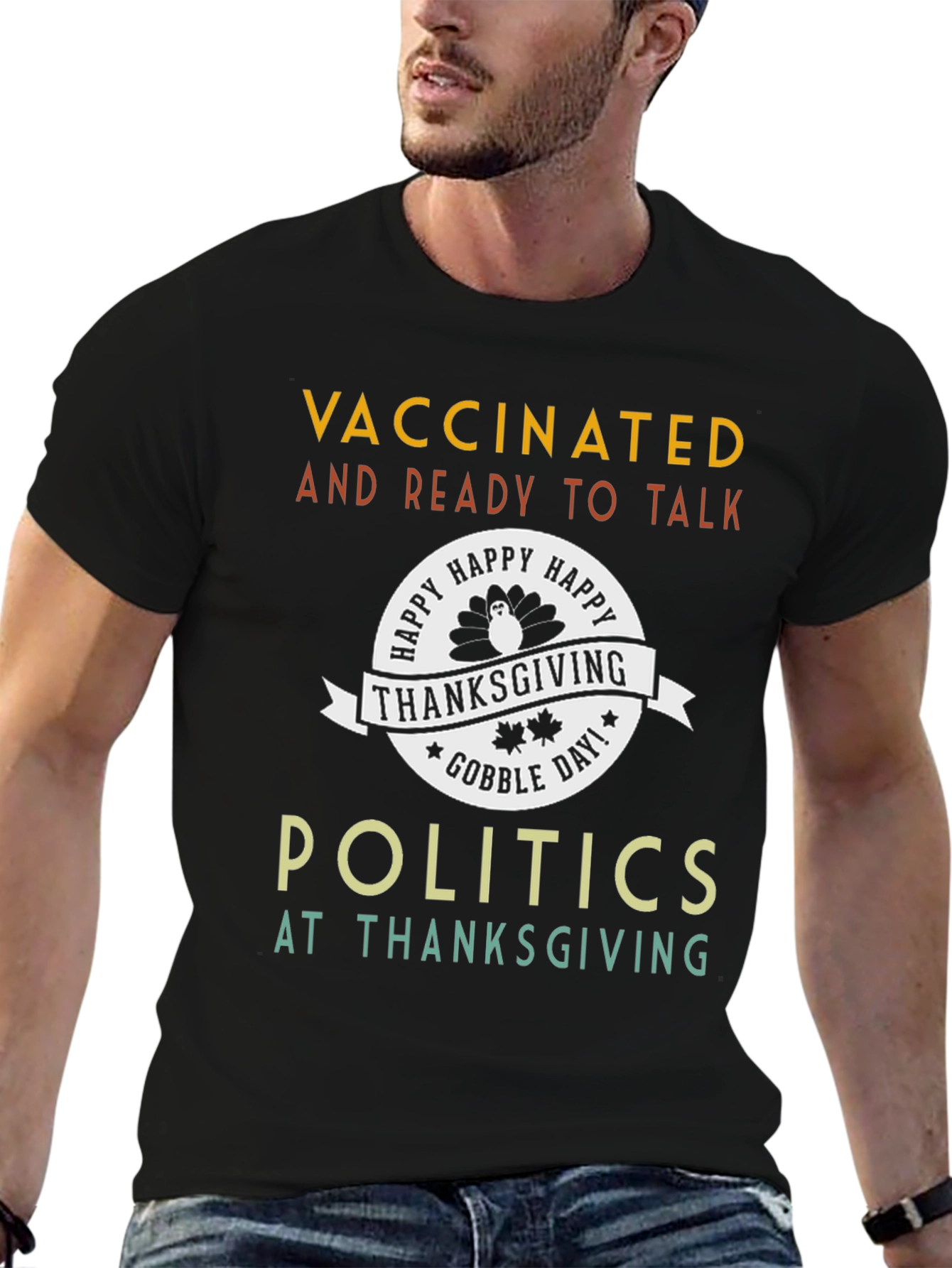 Vaccinated Ready Politics Thanksgiving T-Shirt