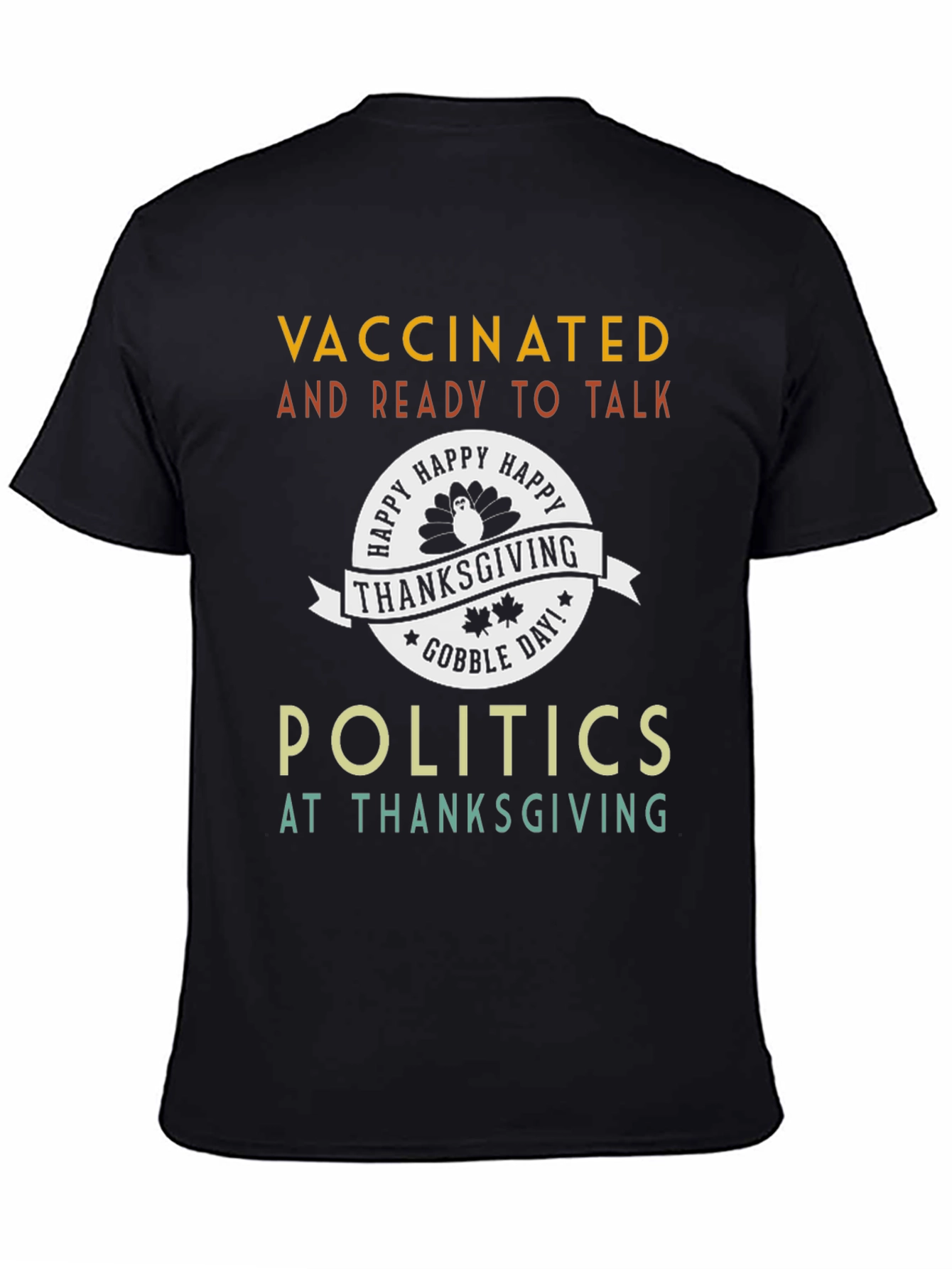 Vaccinated Ready Politics Thanksgiving T-Shirt