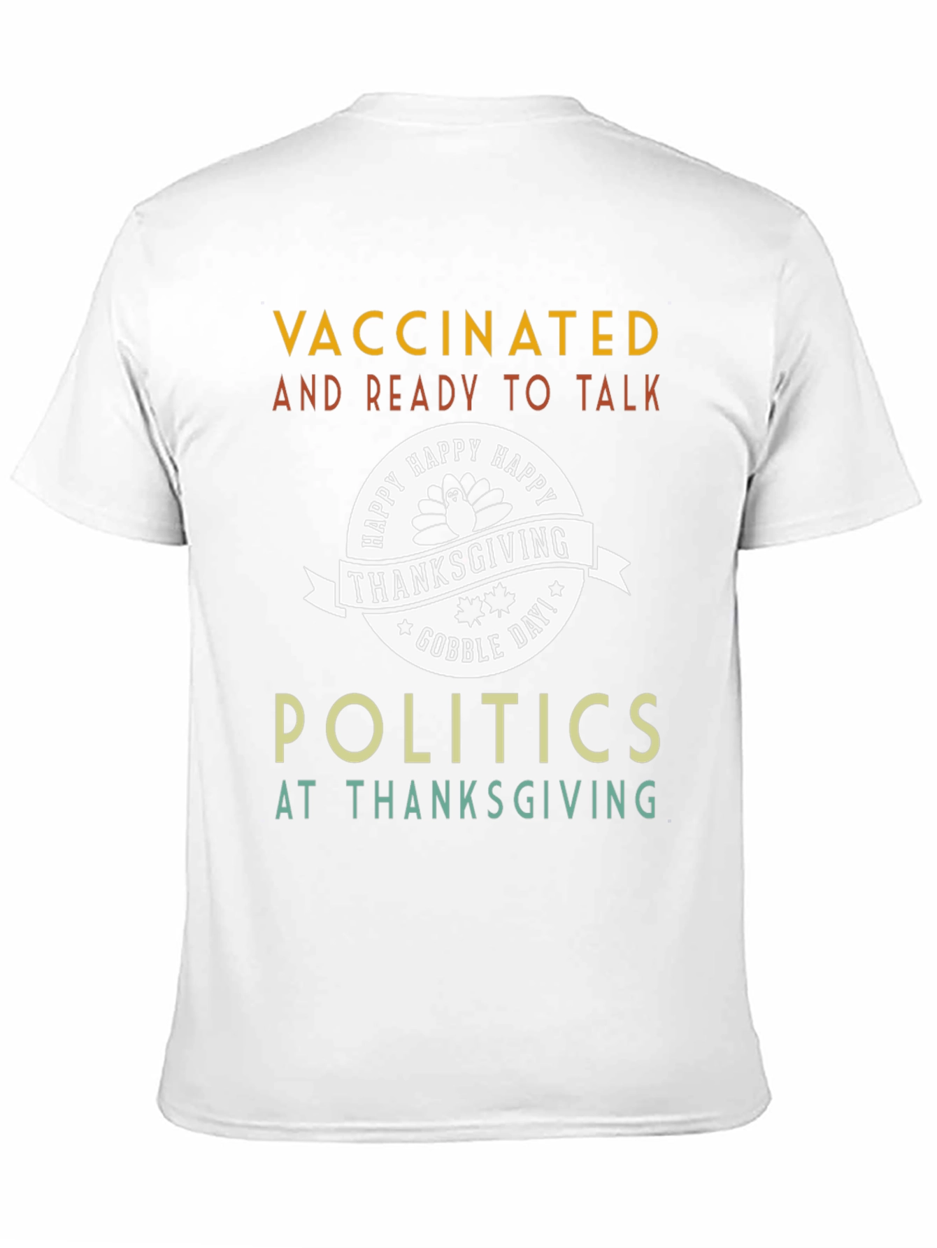 Vaccinated Ready Politics Thanksgiving T-Shirt