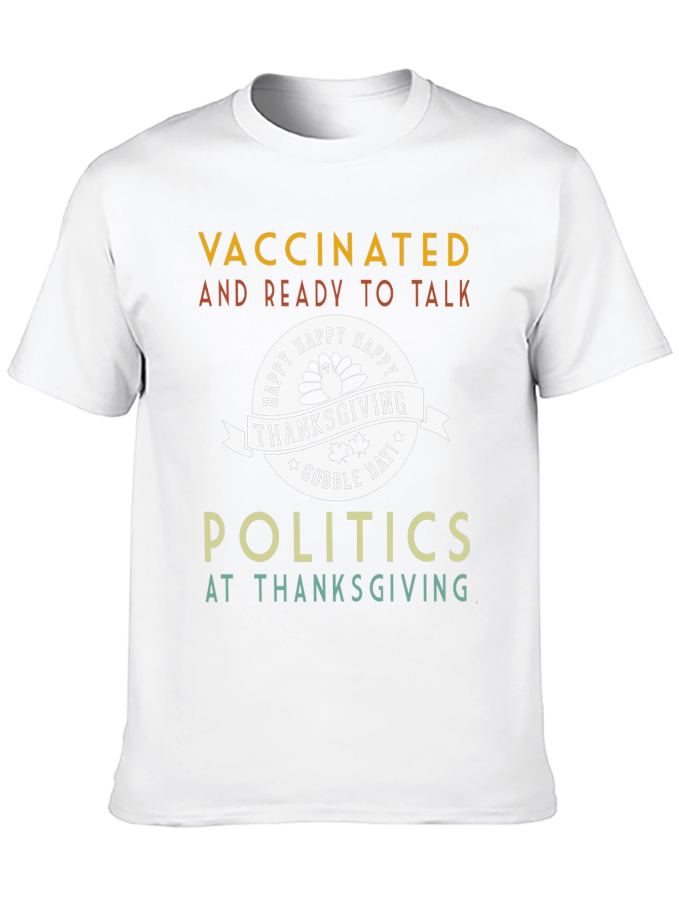Vaccinated Ready Politics Thanksgiving T-Shirt