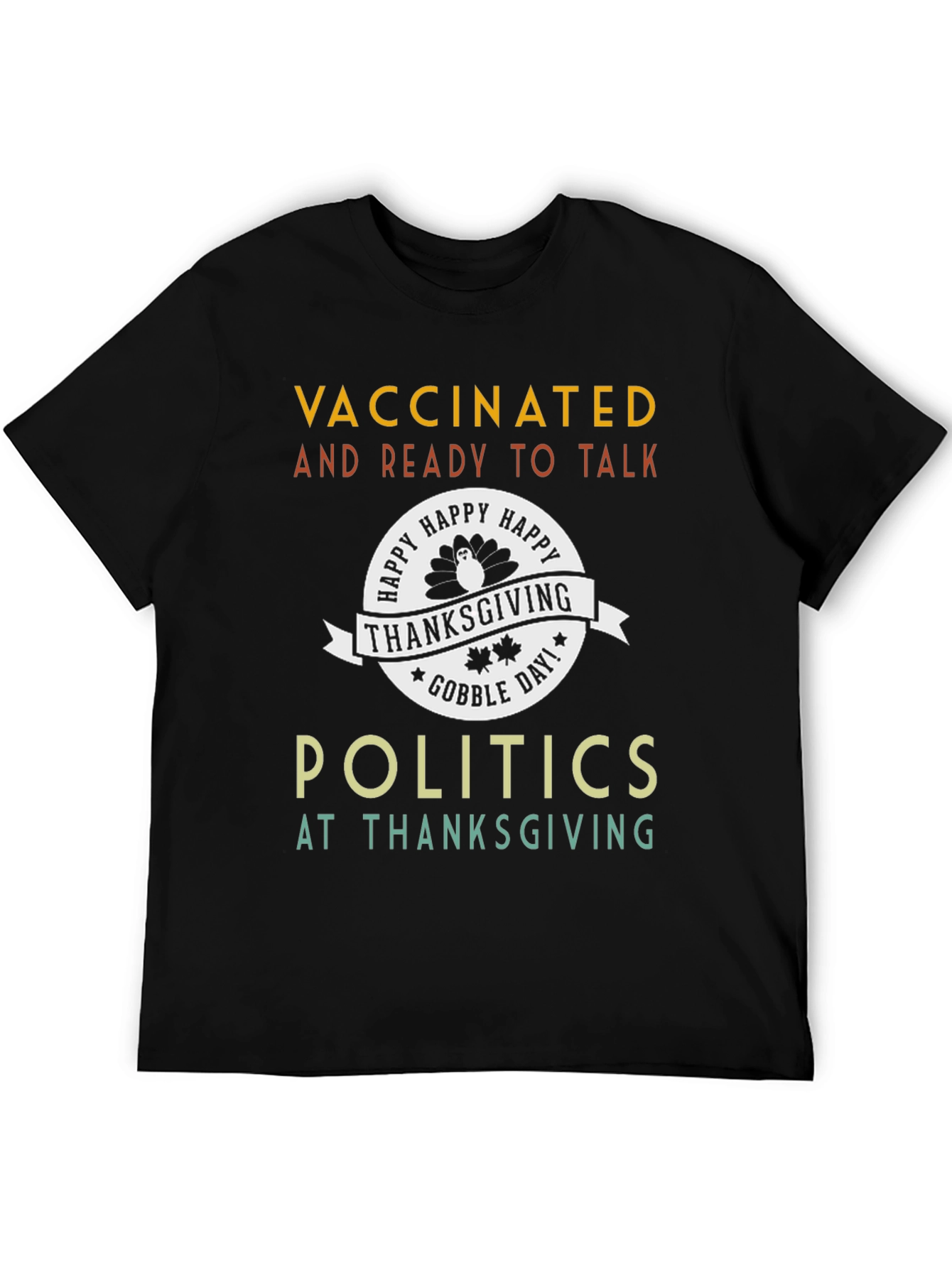 Vaccinated Ready Politics Thanksgiving T-Shirt
