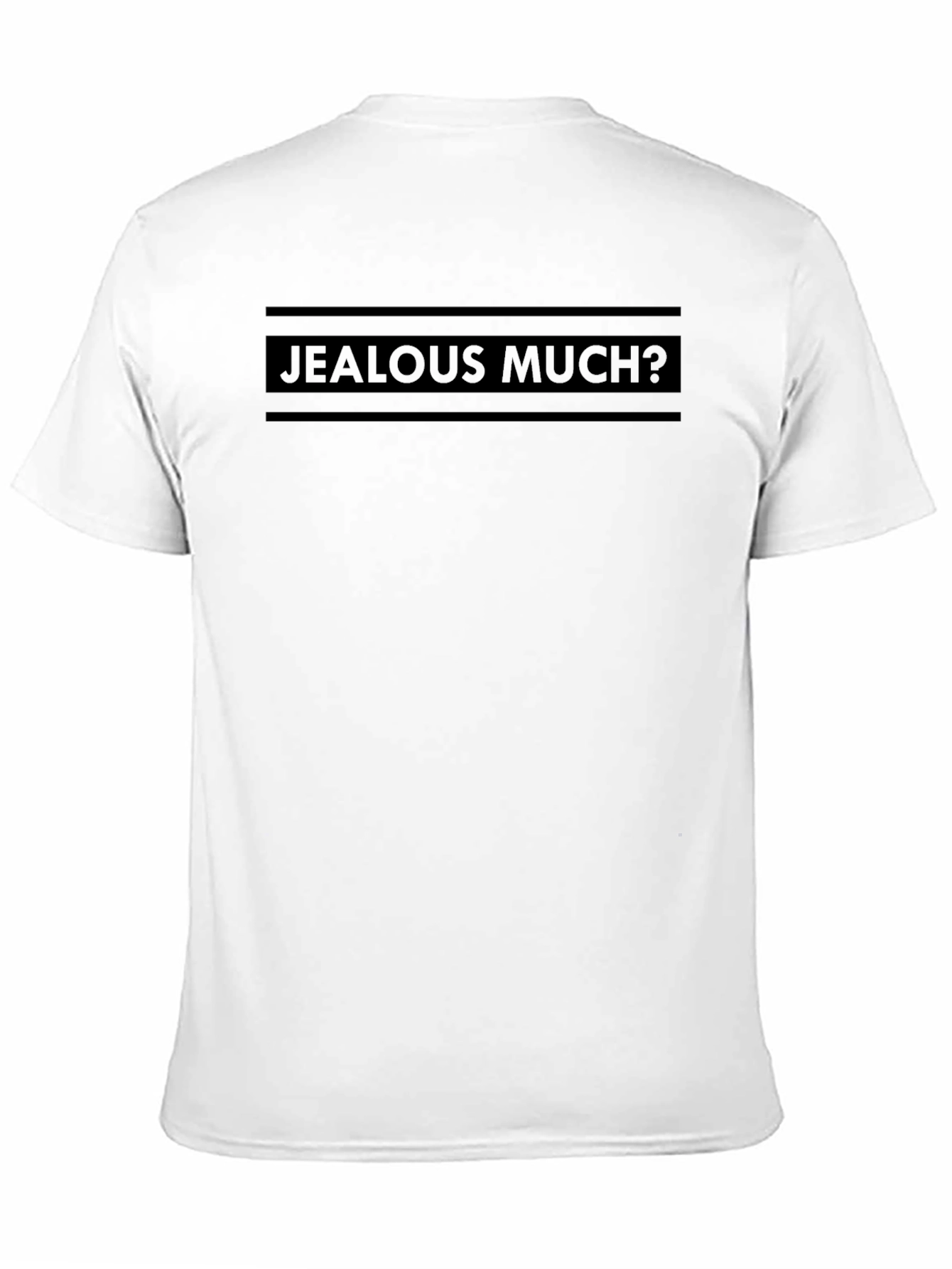 Jealous Much? Graphic Print Crew Neck T-Shirt