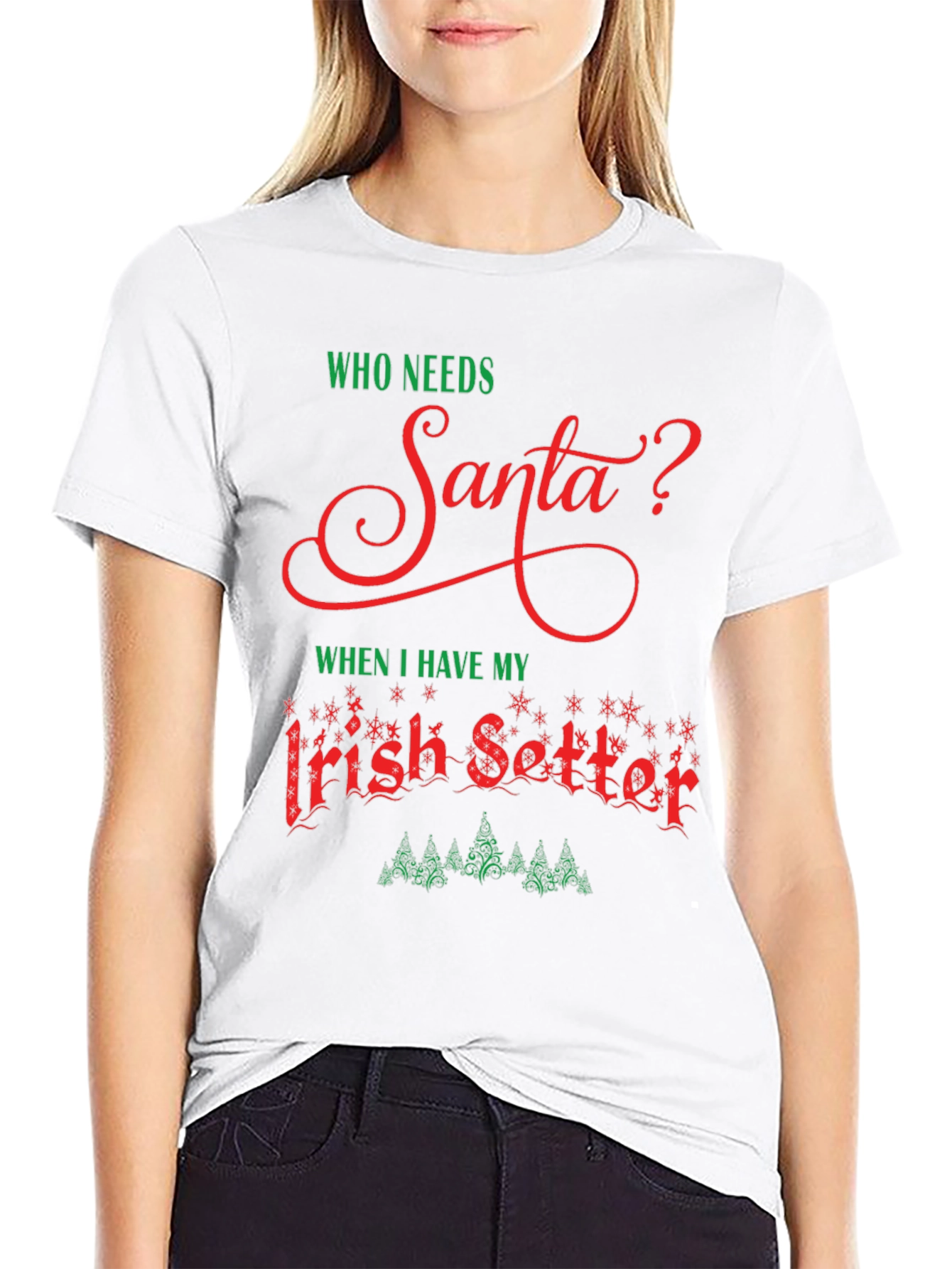 Who Needs Santa T-Shirt Irish Setter Christmas Tee