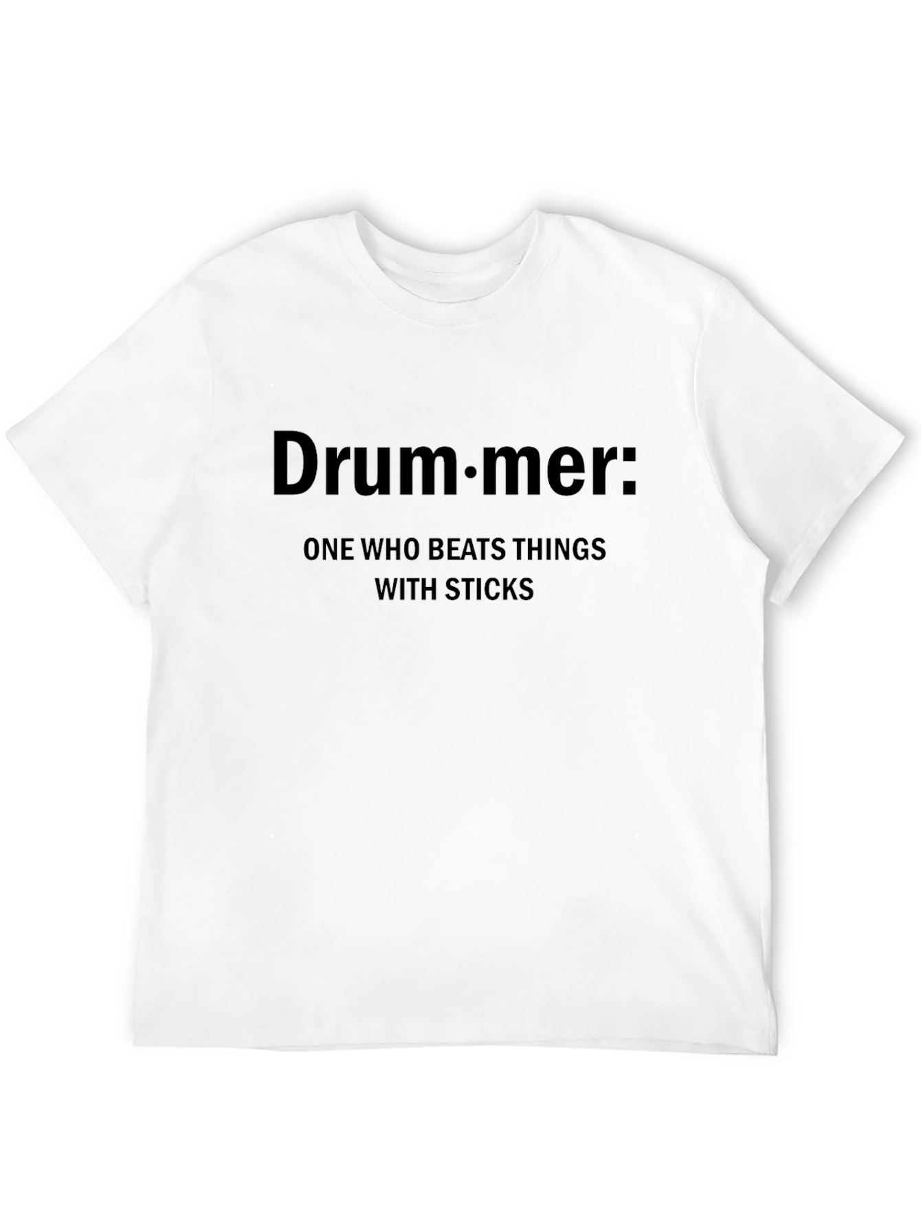 Drummer Definition T-Shirt - Beats Things With Sticks Tee