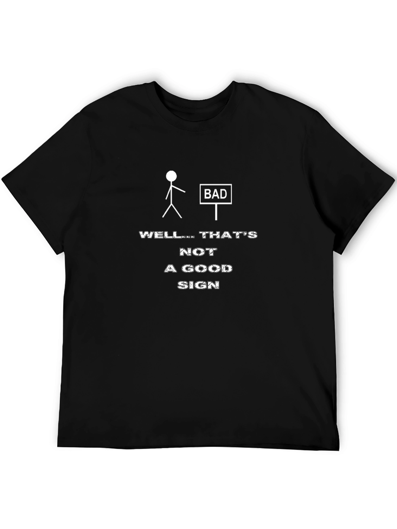 Humorous Graphic Tee: Bad Sign Stick Figure