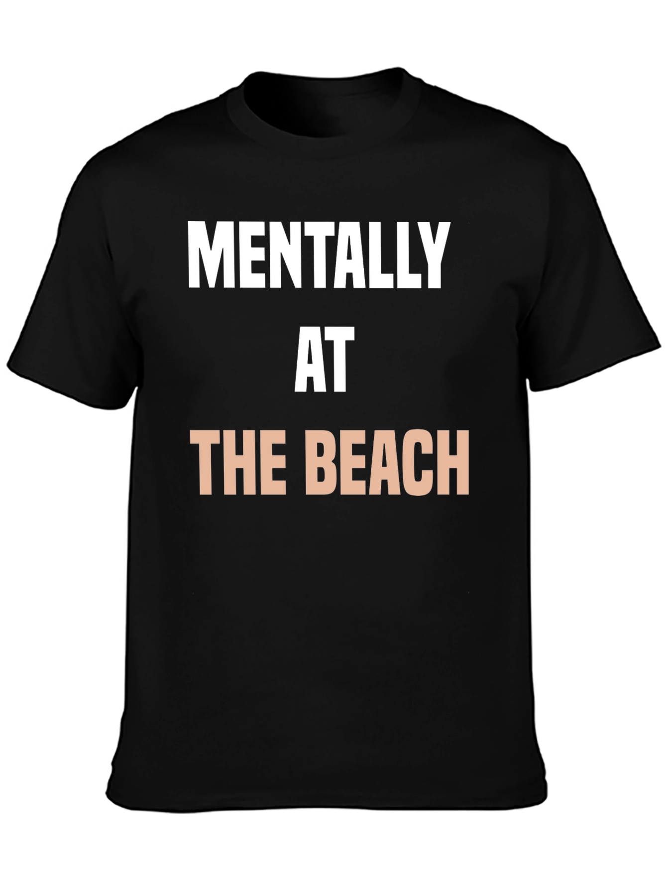 Mentally at the Beach T-Shirt