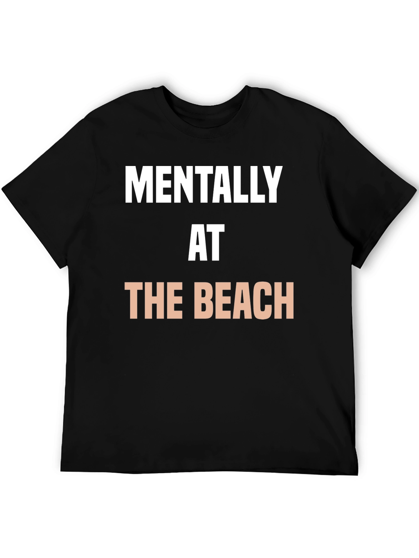 Mentally at the Beach T-Shirt