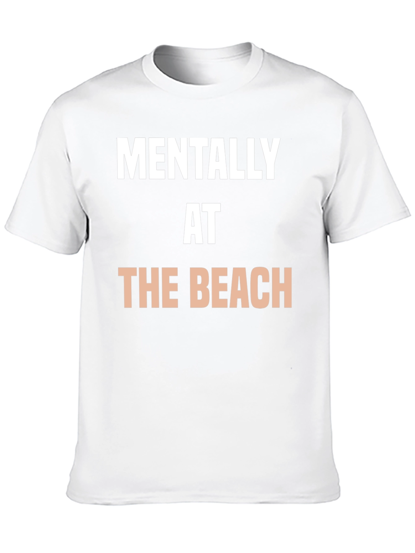 Mentally at the Beach T-Shirt