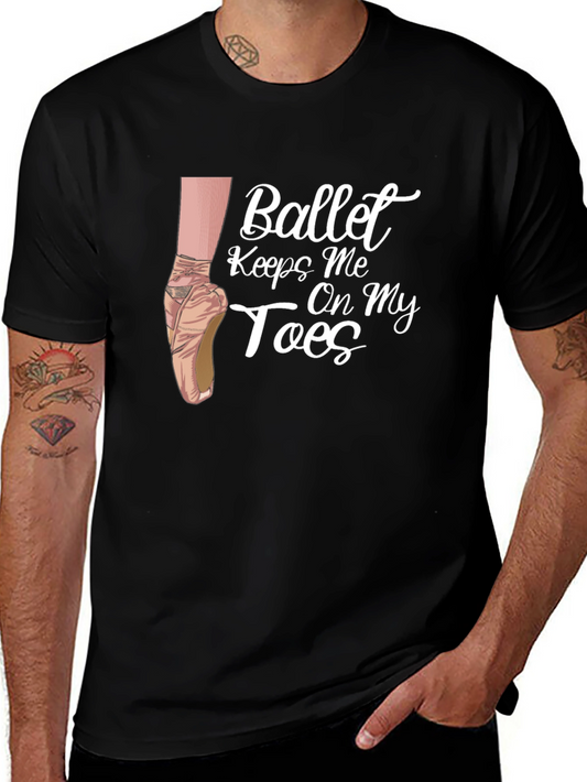 Ballet Keeps Me On My Toes Graphic T-Shirt
