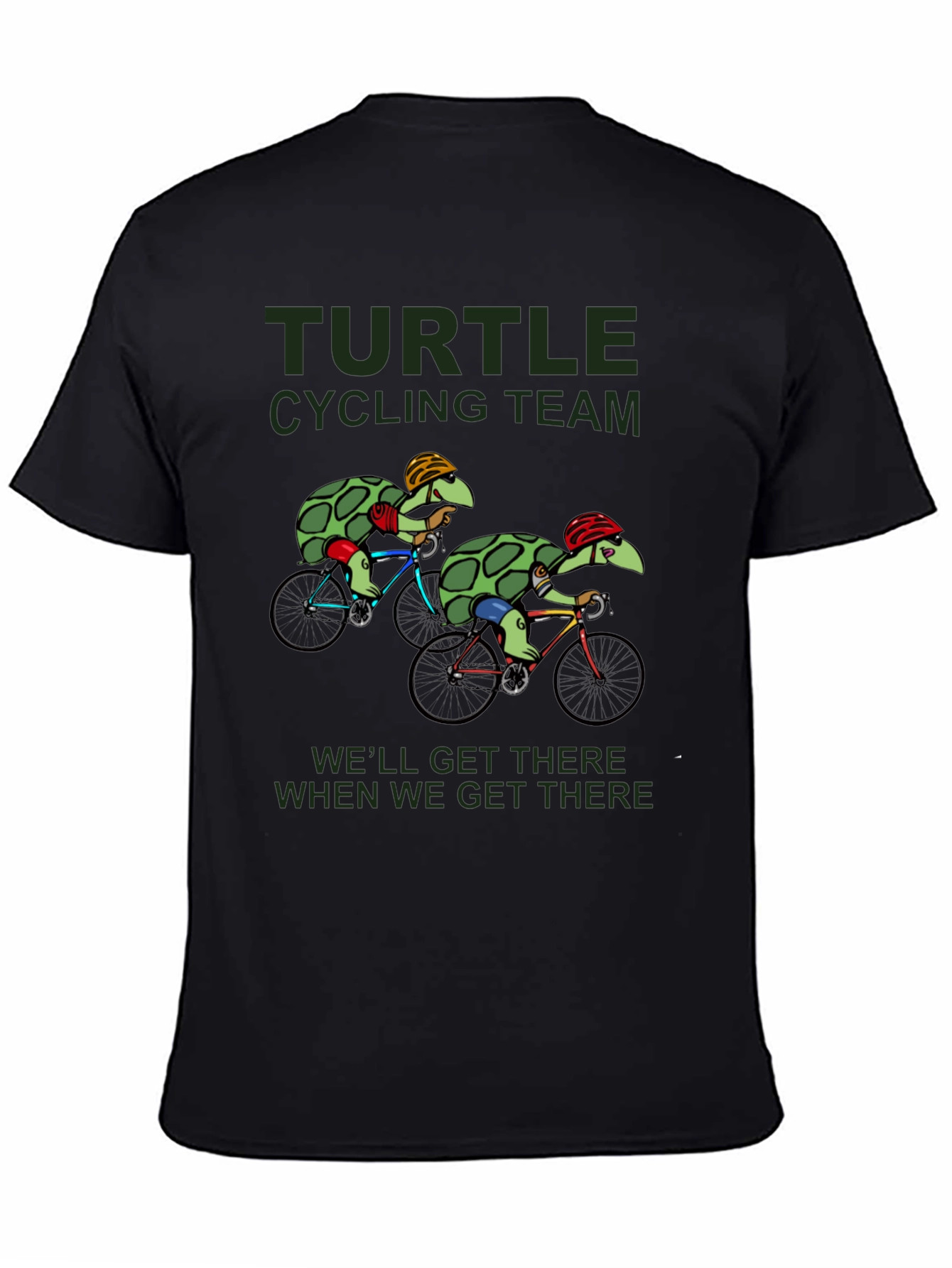 Turtle Cycling Team T-Shirt - Well Get There!