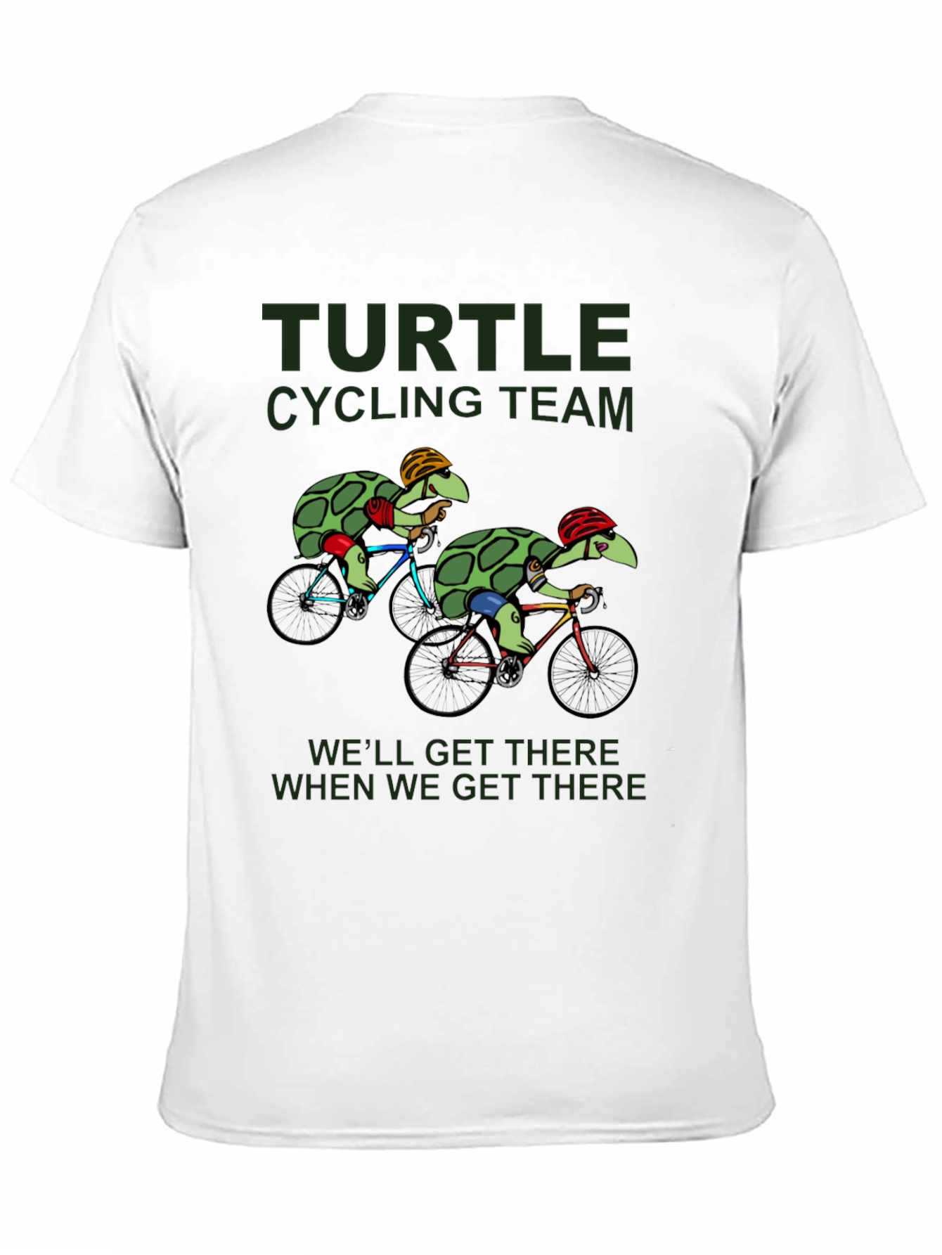 Turtle Cycling Team T-Shirt - Well Get There!