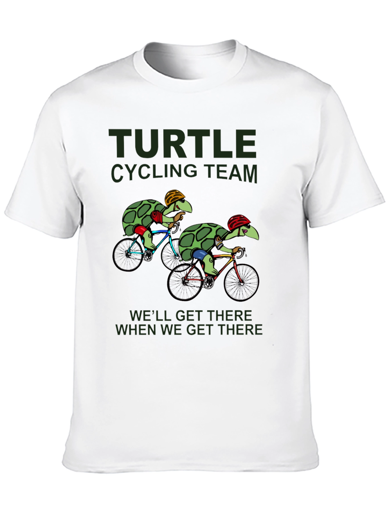 Turtle Cycling Team T-Shirt - Well Get There!