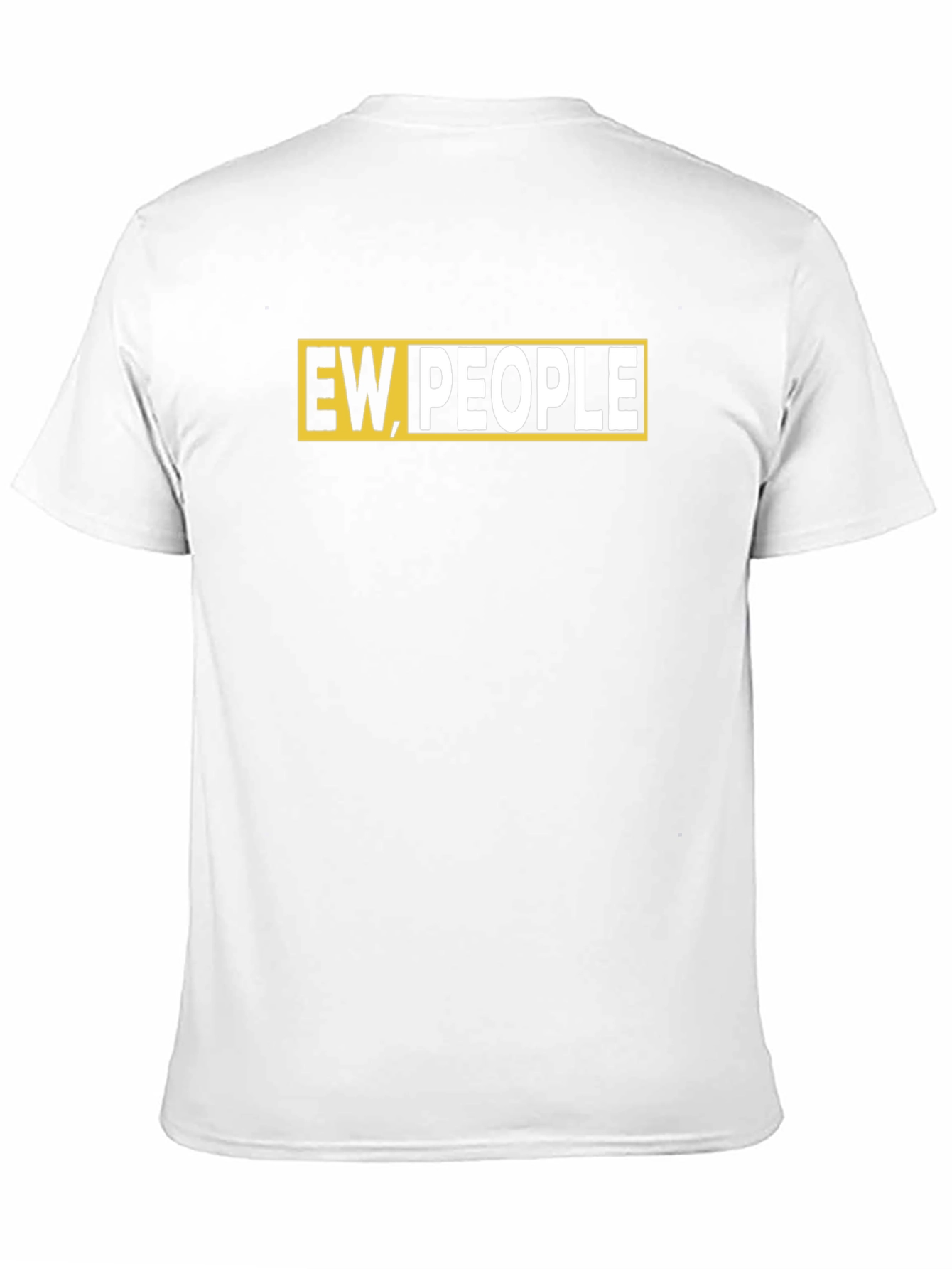 Ew People T-Shirt - Funny Graphic Tee