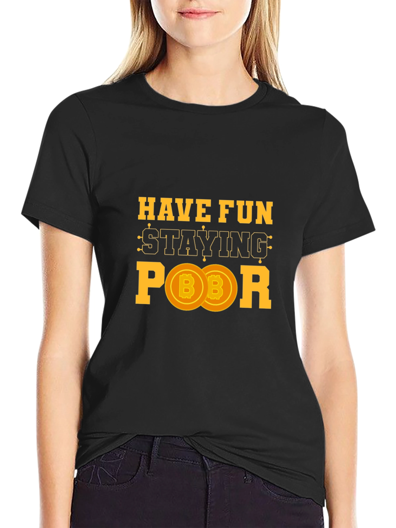 Have Fun Staying Poor Bitcoin Crypto T-Shirt