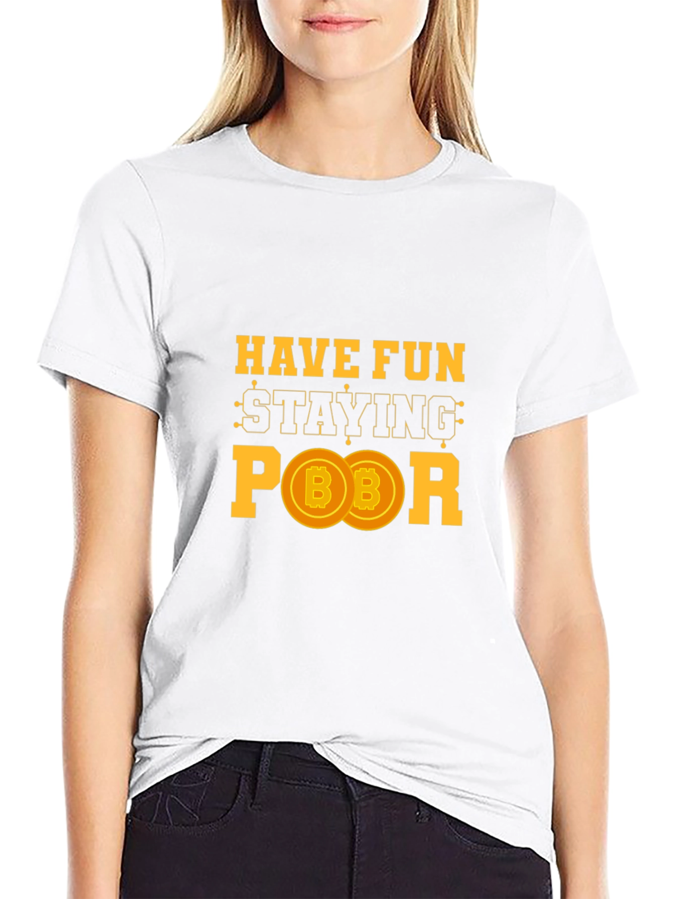Have Fun Staying Poor Bitcoin Crypto T-Shirt