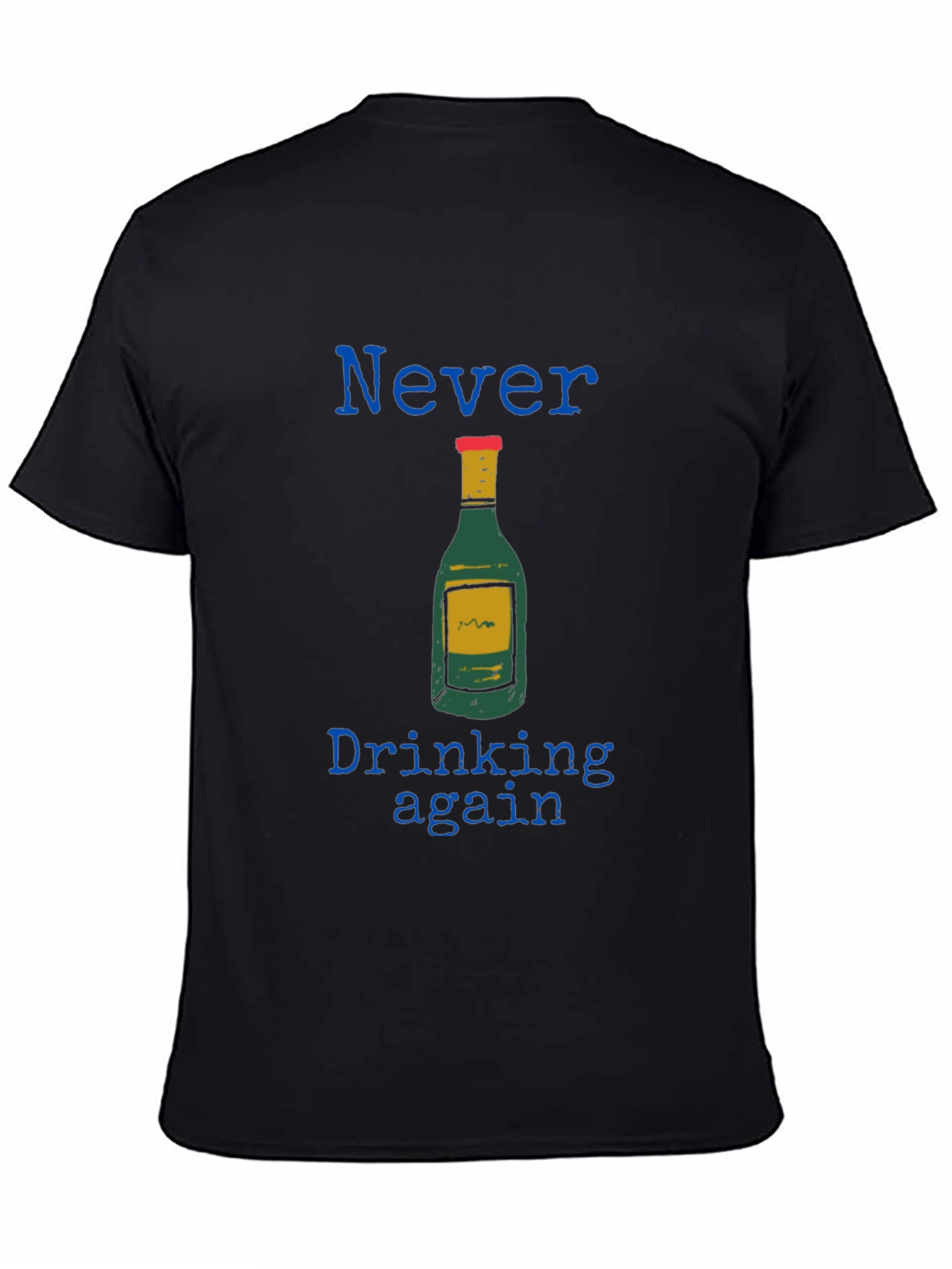 Never Drinking Again Graphic Tee