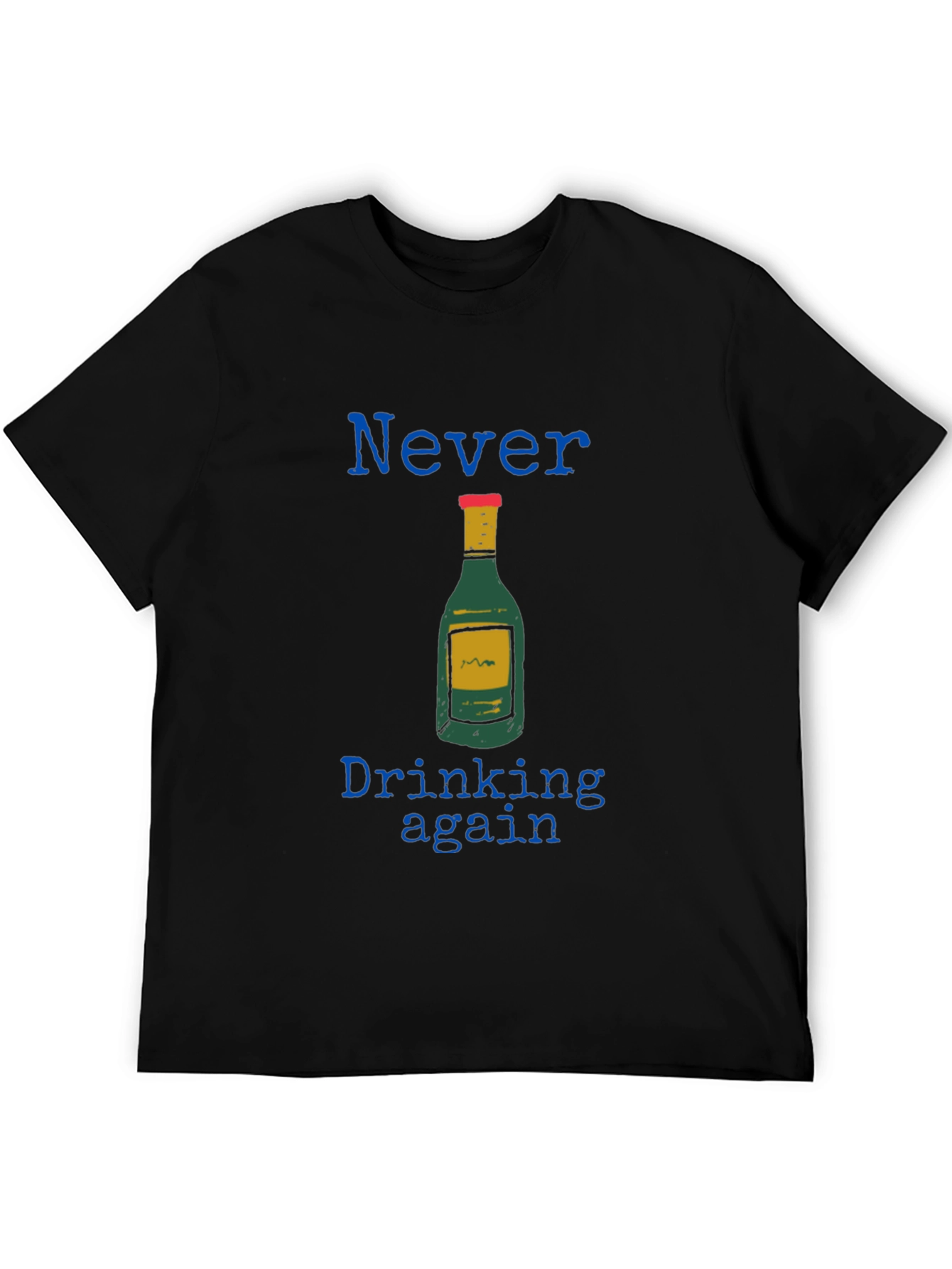 Never Drinking Again Graphic Tee